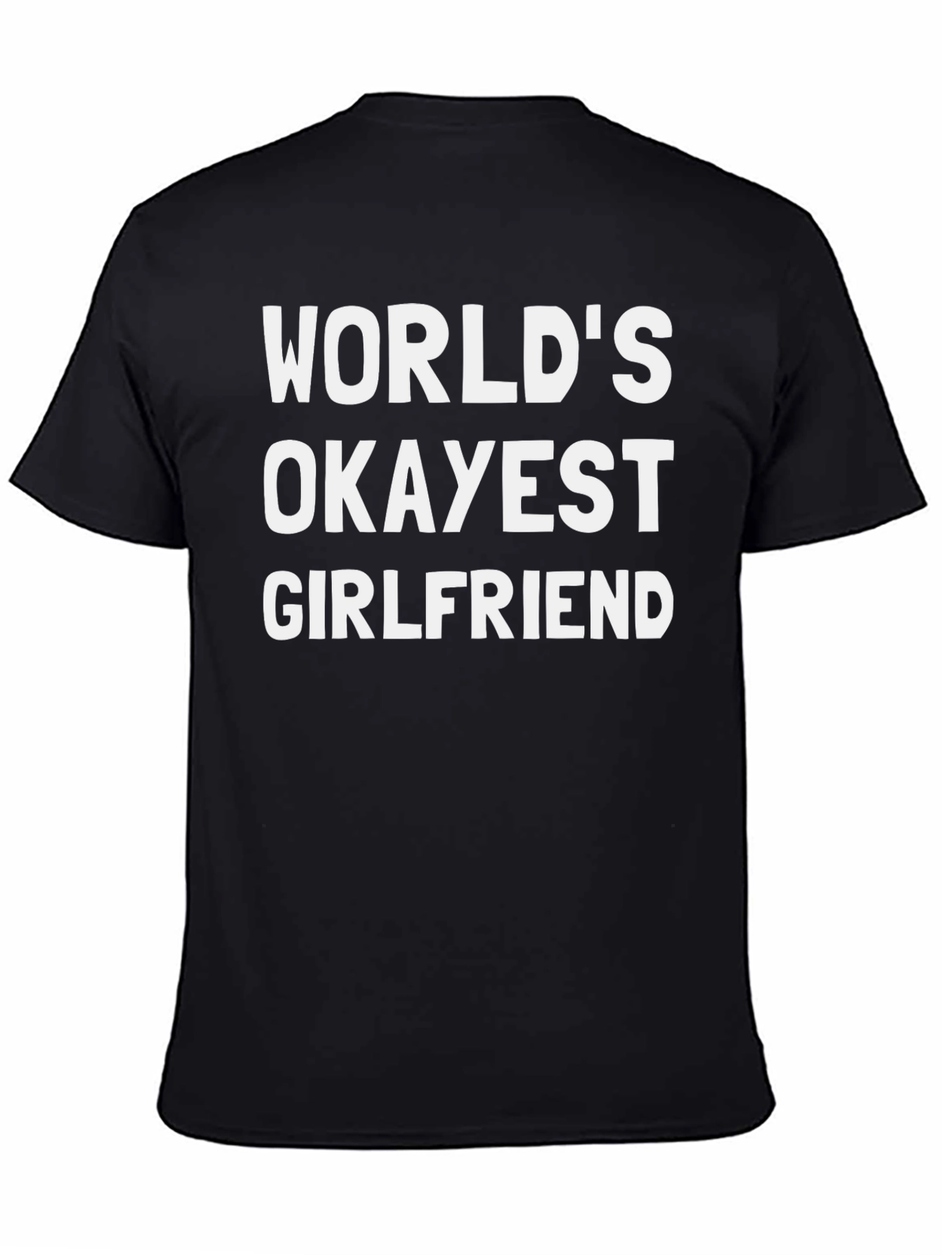 Worlds Okayest Girlfriend Graphic Tee
