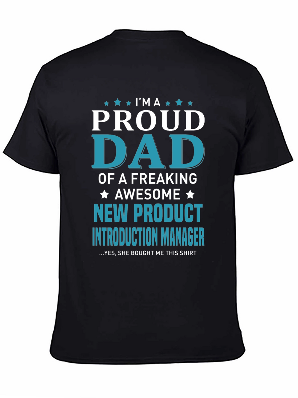 Proud Dad New Product Manager T-Shirt