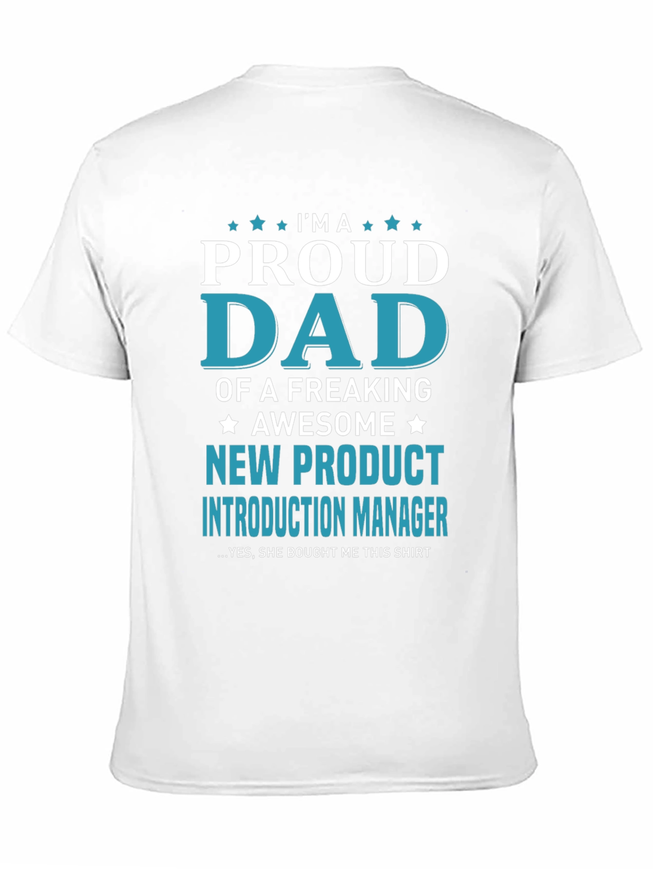 Proud Dad New Product Manager T-Shirt