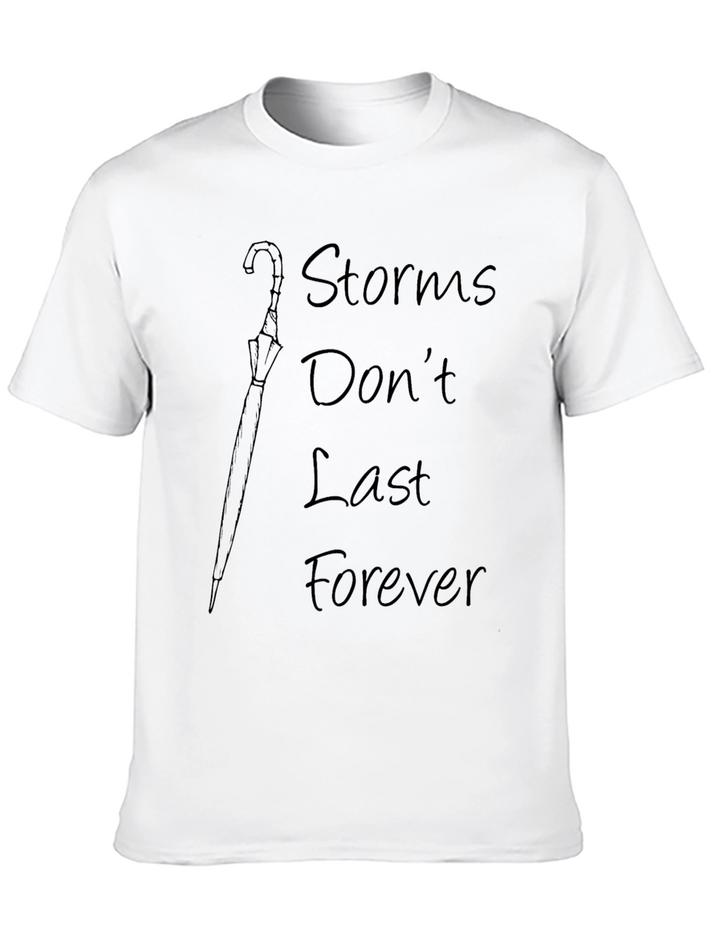 Storms Dont Last Forever Graphic Tee