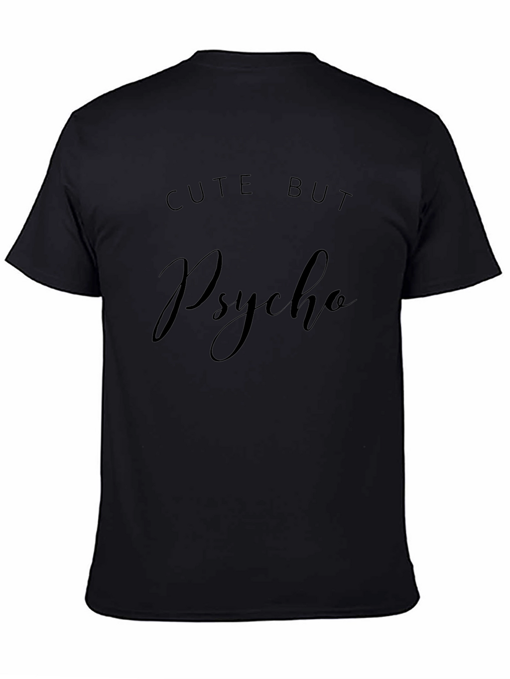 Cute But Psycho Graphic Tee - Black Unisex T-Shirt