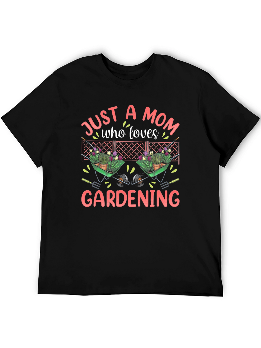 Just a Mom Who Loves Gardening T-Shirt