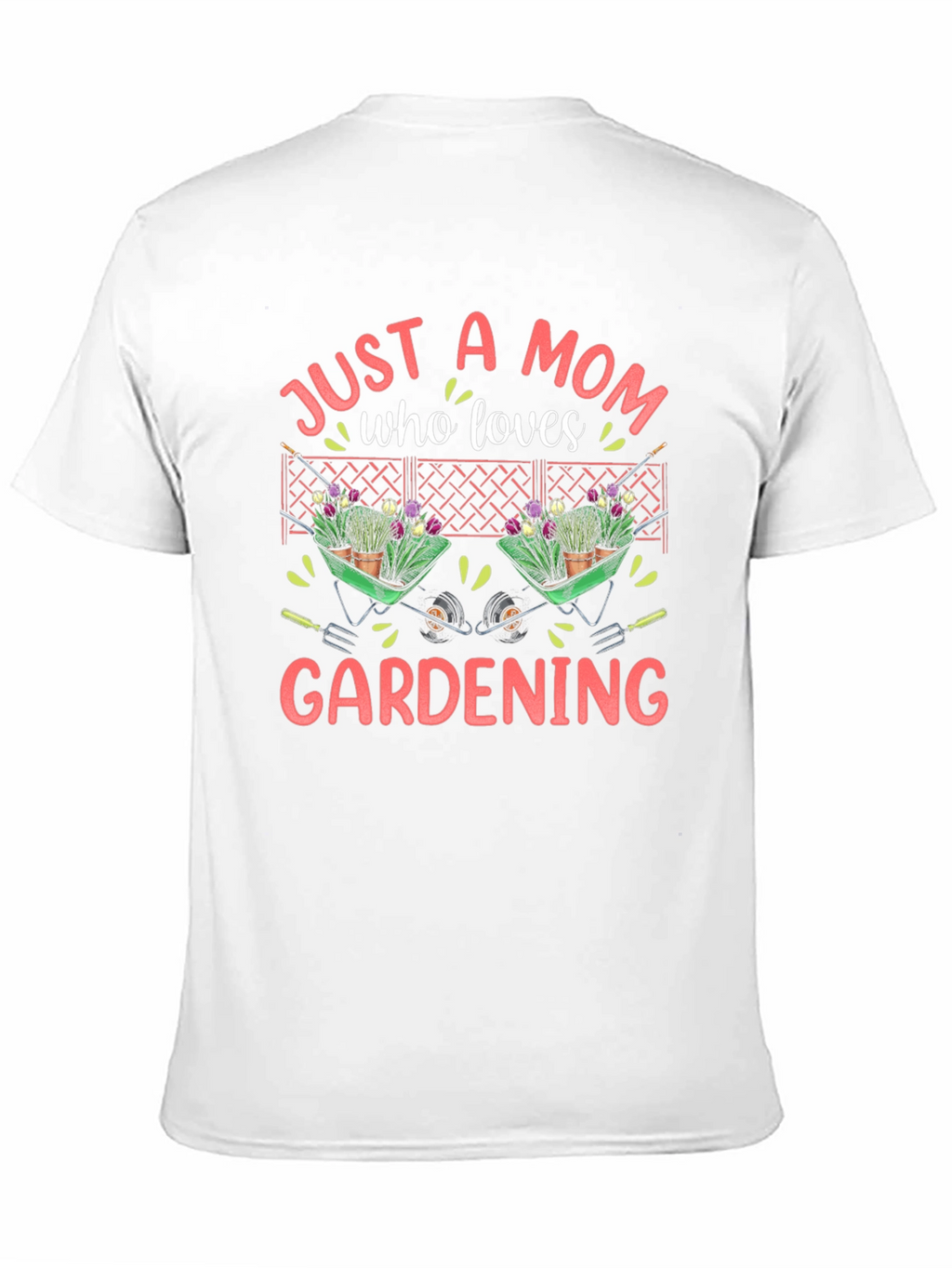 Just a Mom Who Loves Gardening T-Shirt