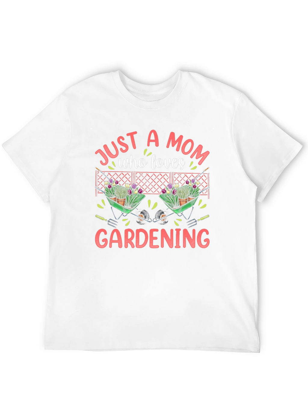 Just a Mom Who Loves Gardening T-Shirt