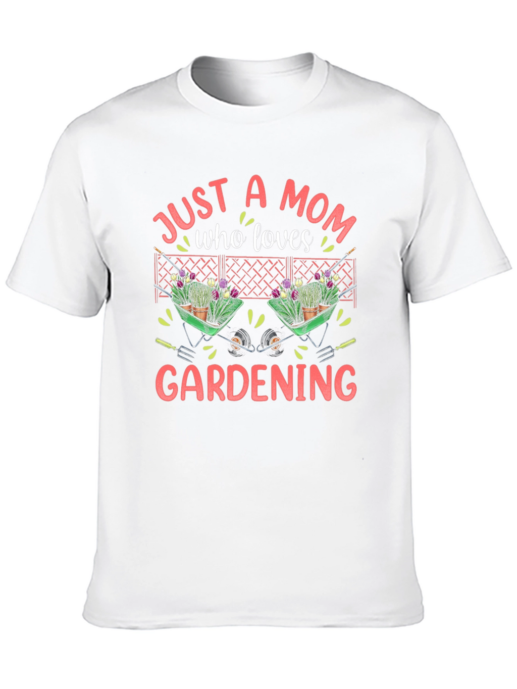 Just a Mom Who Loves Gardening T-Shirt