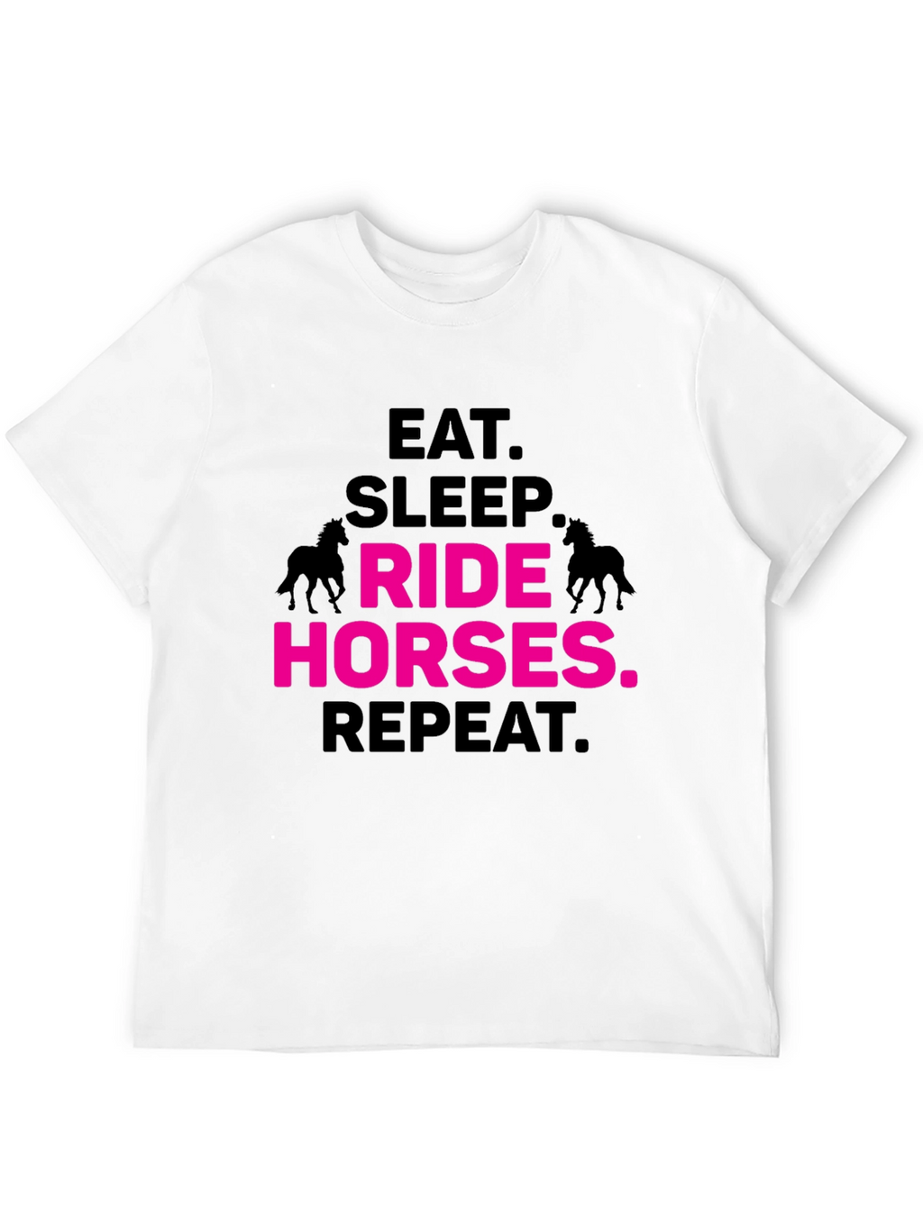 Eat Sleep Ride Horses Repeat T-Shirt