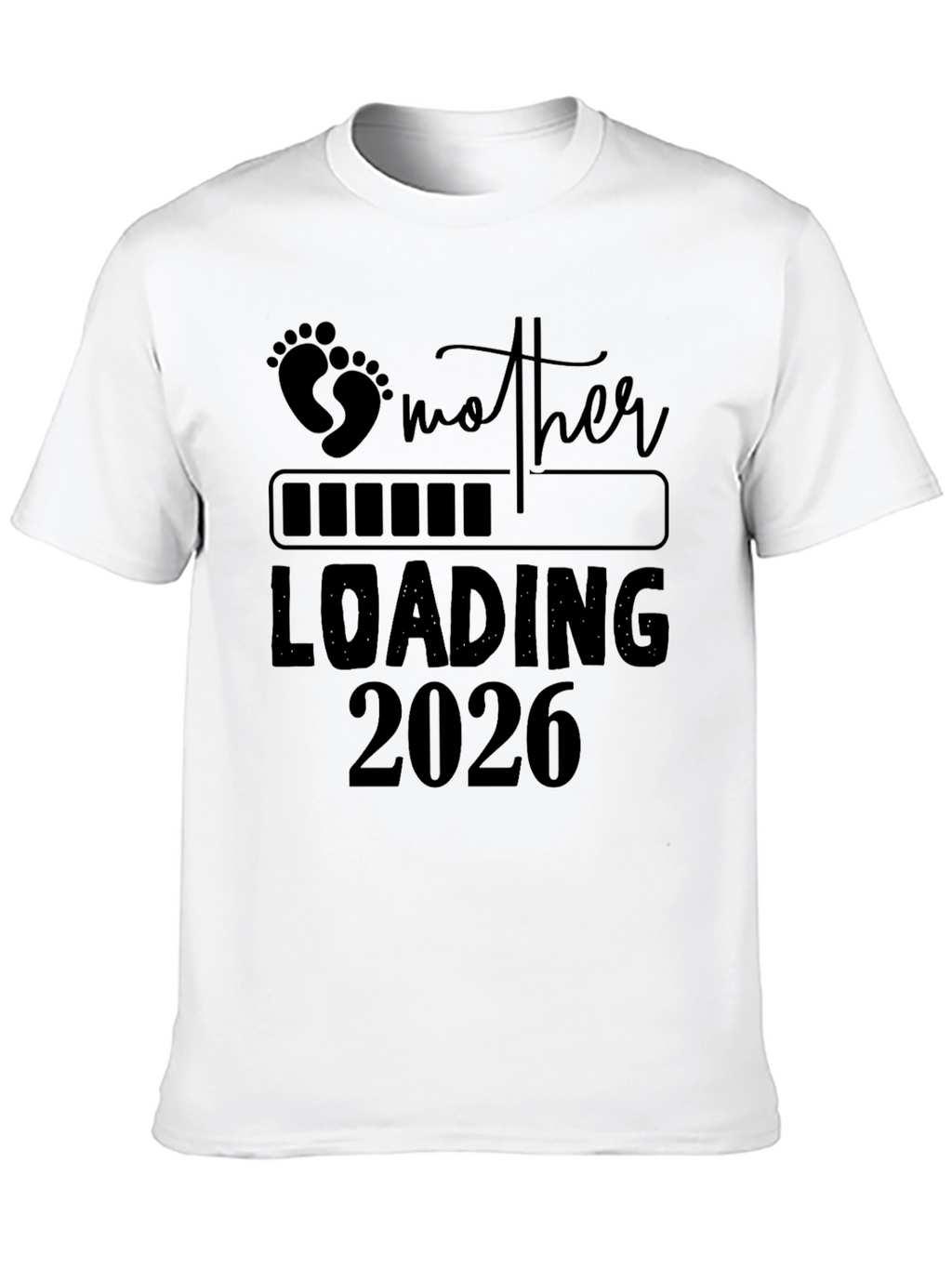 Mother Loading 2026 T-Shirt