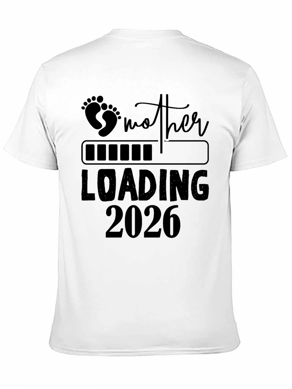 Mother Loading 2026 T-Shirt
