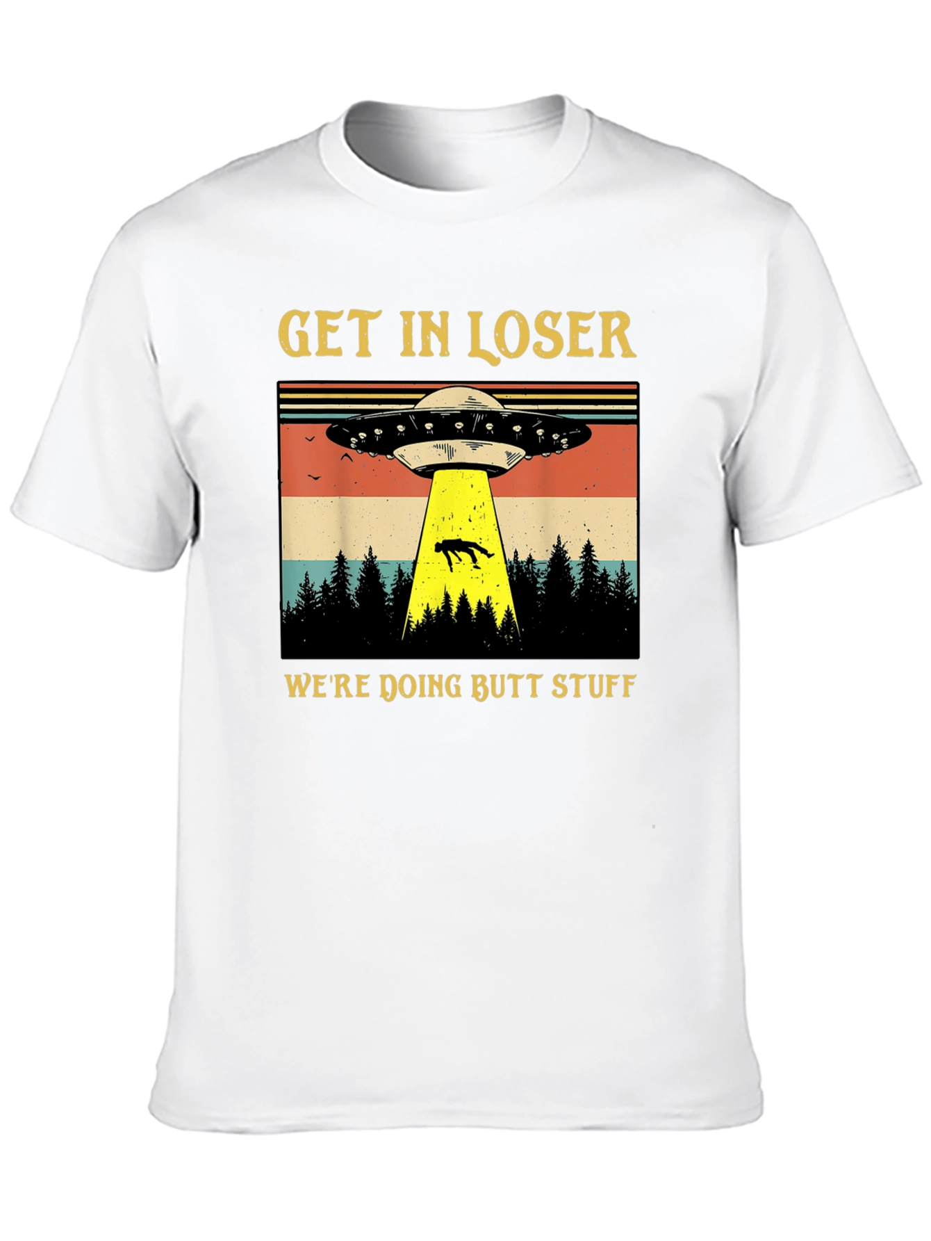 Alien Abduction T-Shirt: Get In Loser