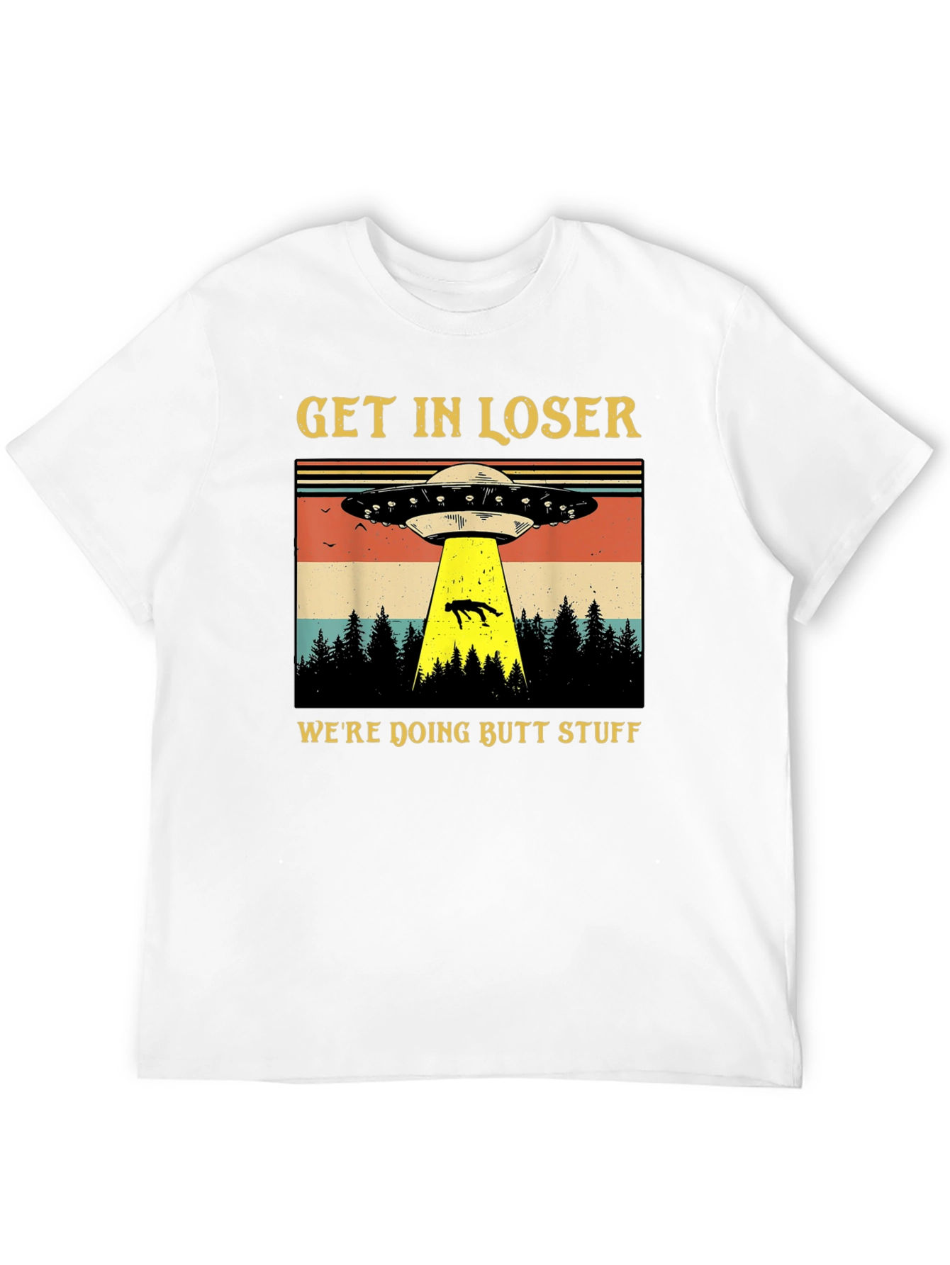 Alien Abduction T-Shirt: Get In Loser