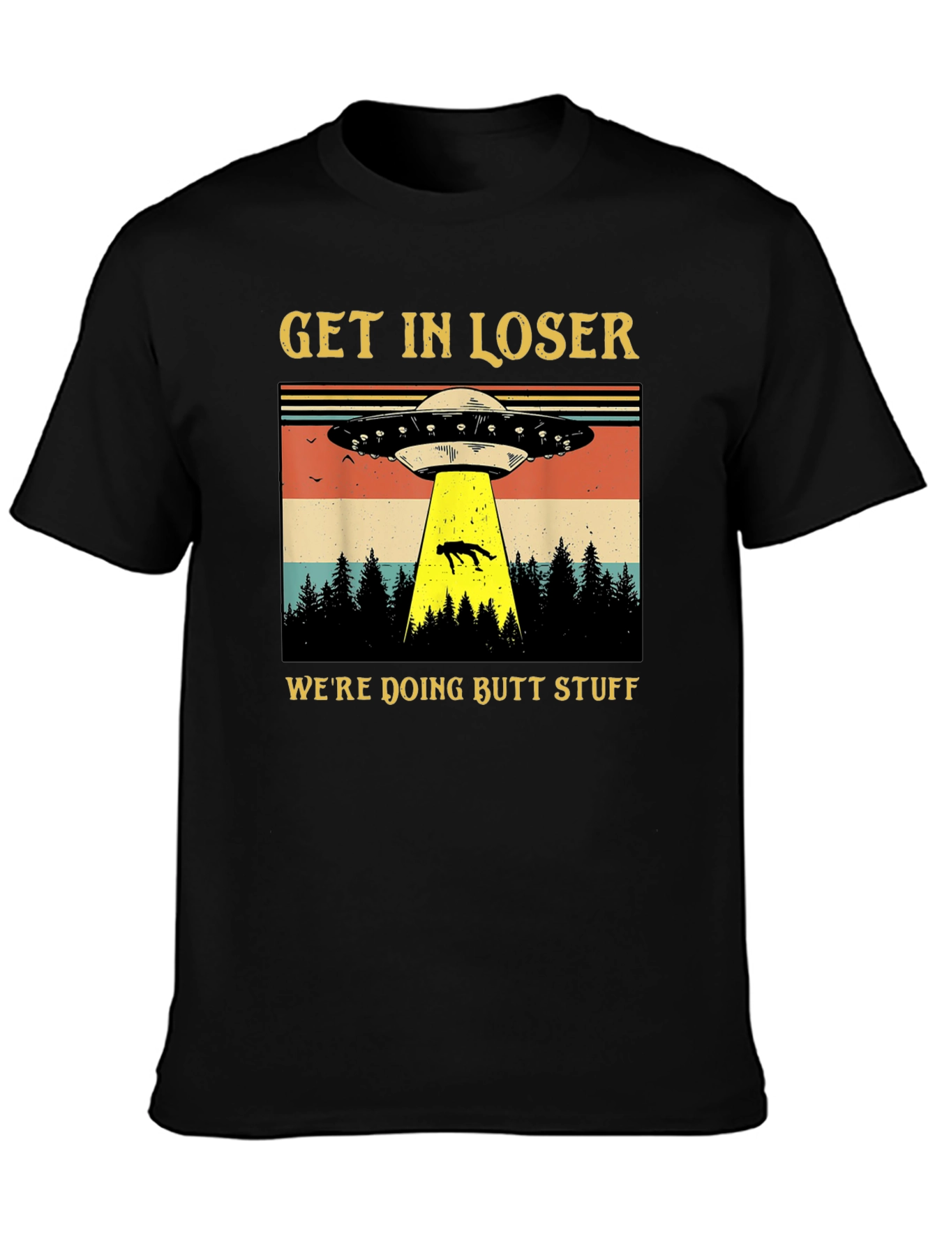 Alien Abduction T-Shirt: Get In Loser