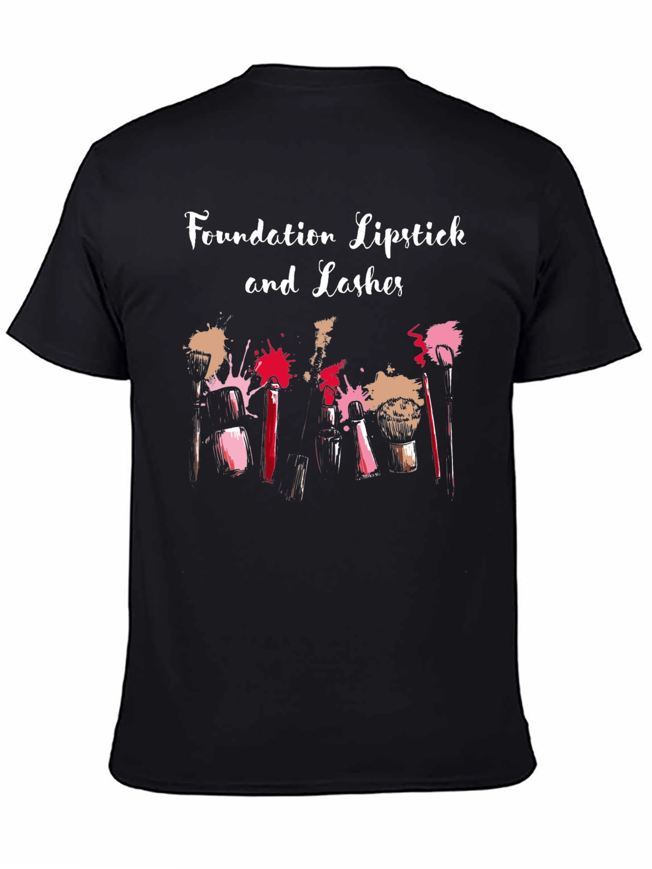 Foundation Lipstick & Lashes T-Shirt