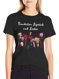 Foundation Lipstick & Lashes T-Shirt