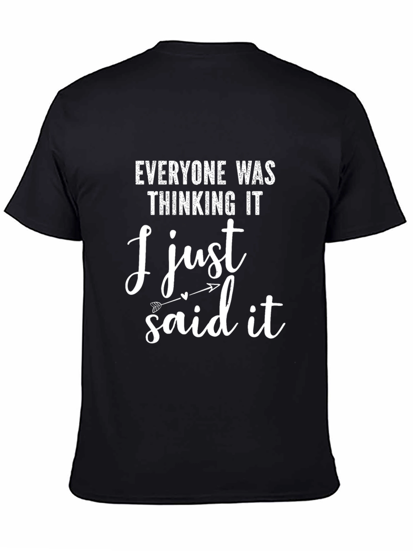 Everyone Was Thinking It Black Graphic Tee