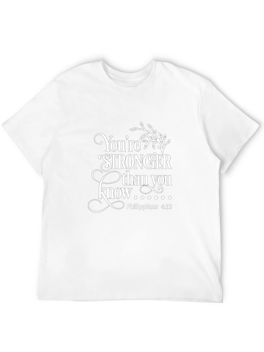Stronger Than You Know Christian T-Shirt