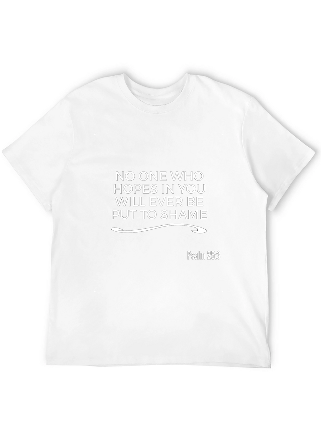 Psalm 25:3 Christian Hope T-Shirt
