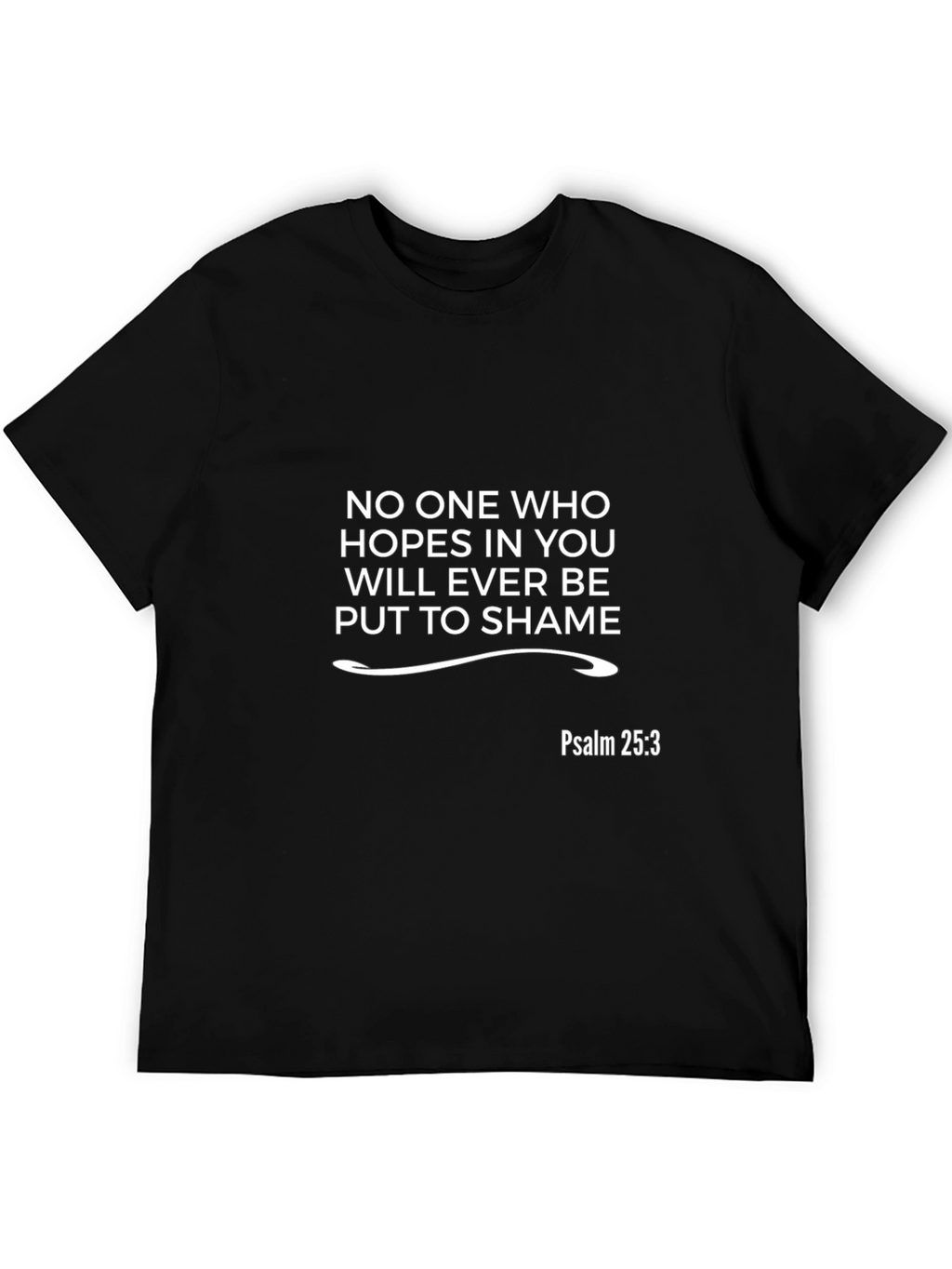 Psalm 25:3 Christian Hope T-Shirt