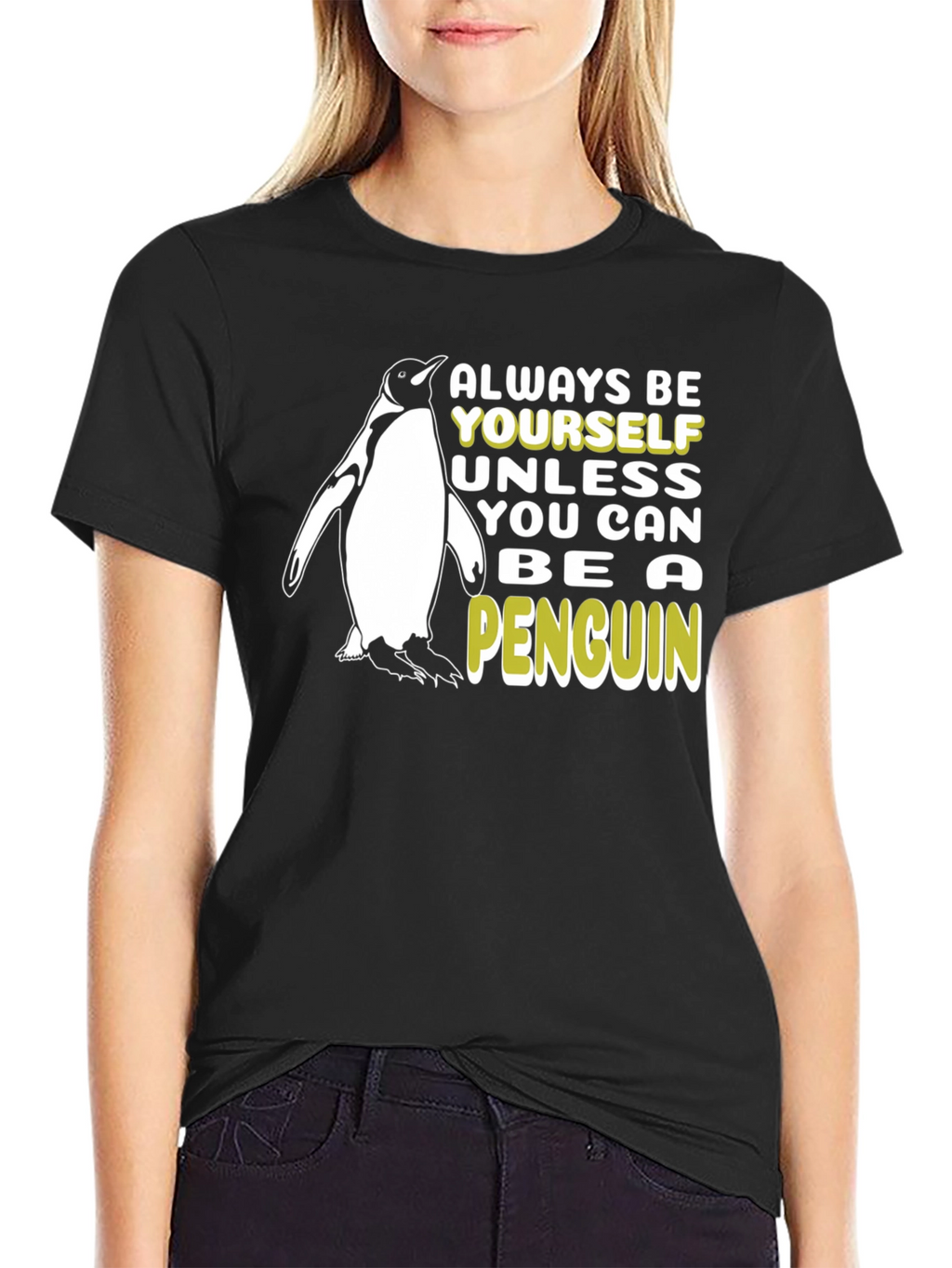 Funny Penguin T-Shirt - Always Be Yourself