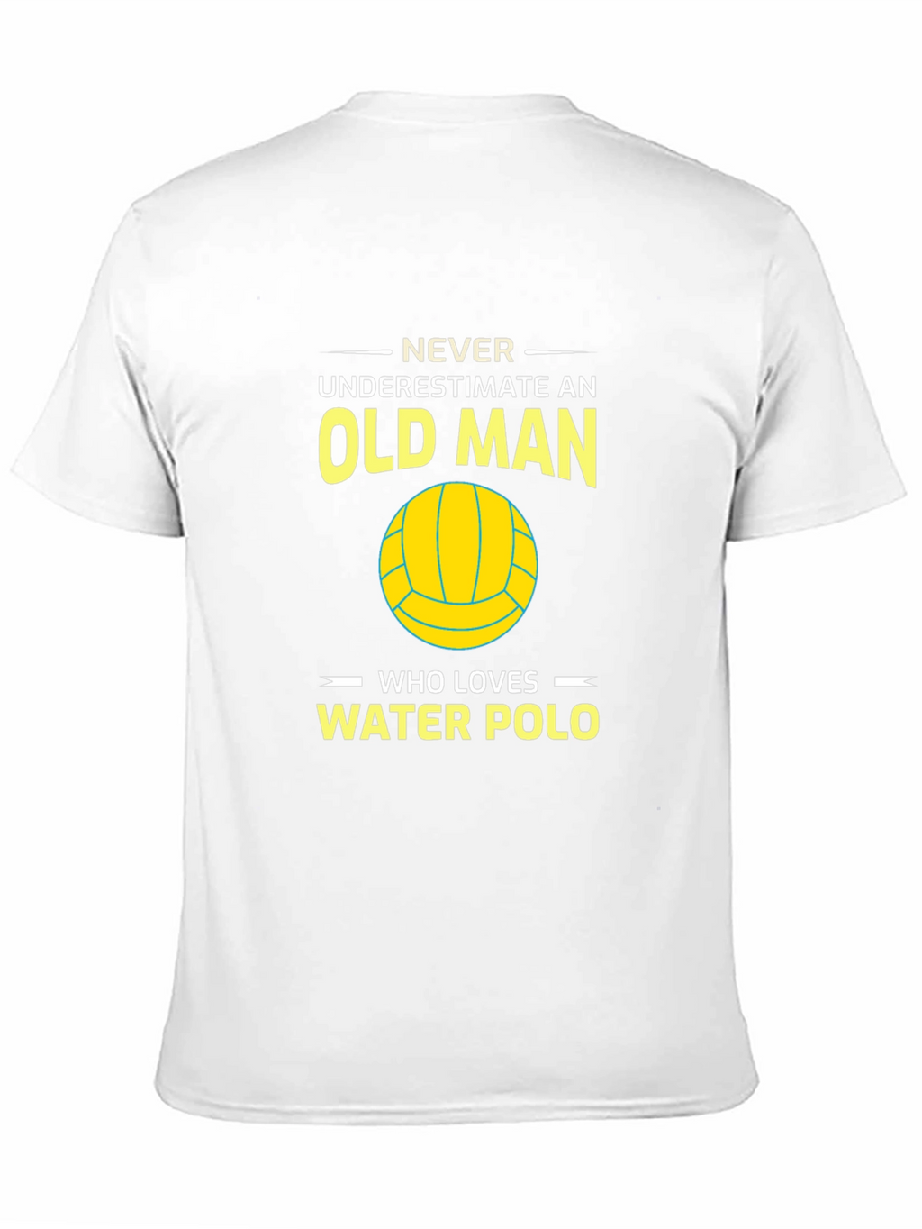 Never Underestimate Water Polo Old Man T-Shirt