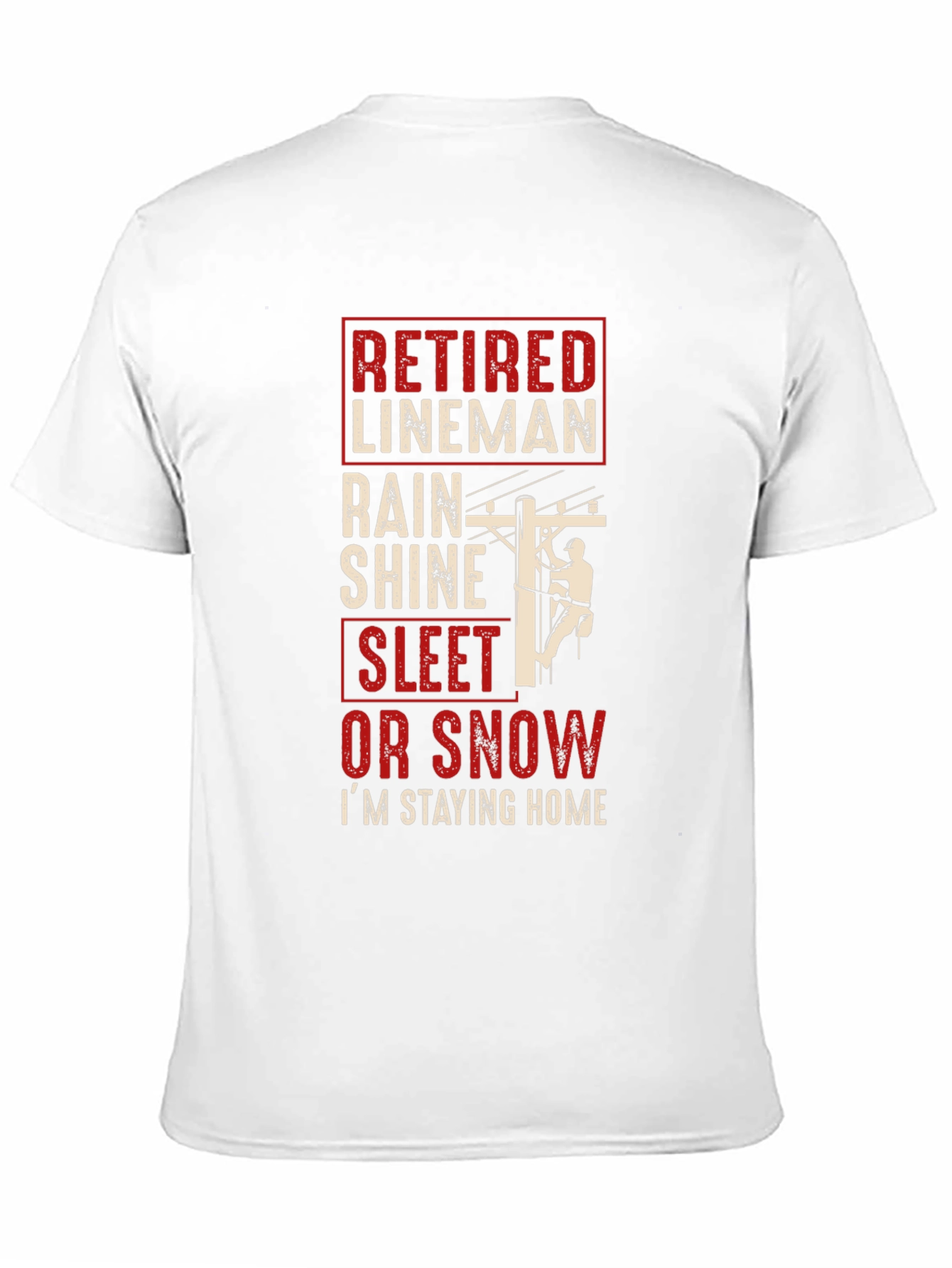 Retired Lineman T-Shirt - Stay Home!