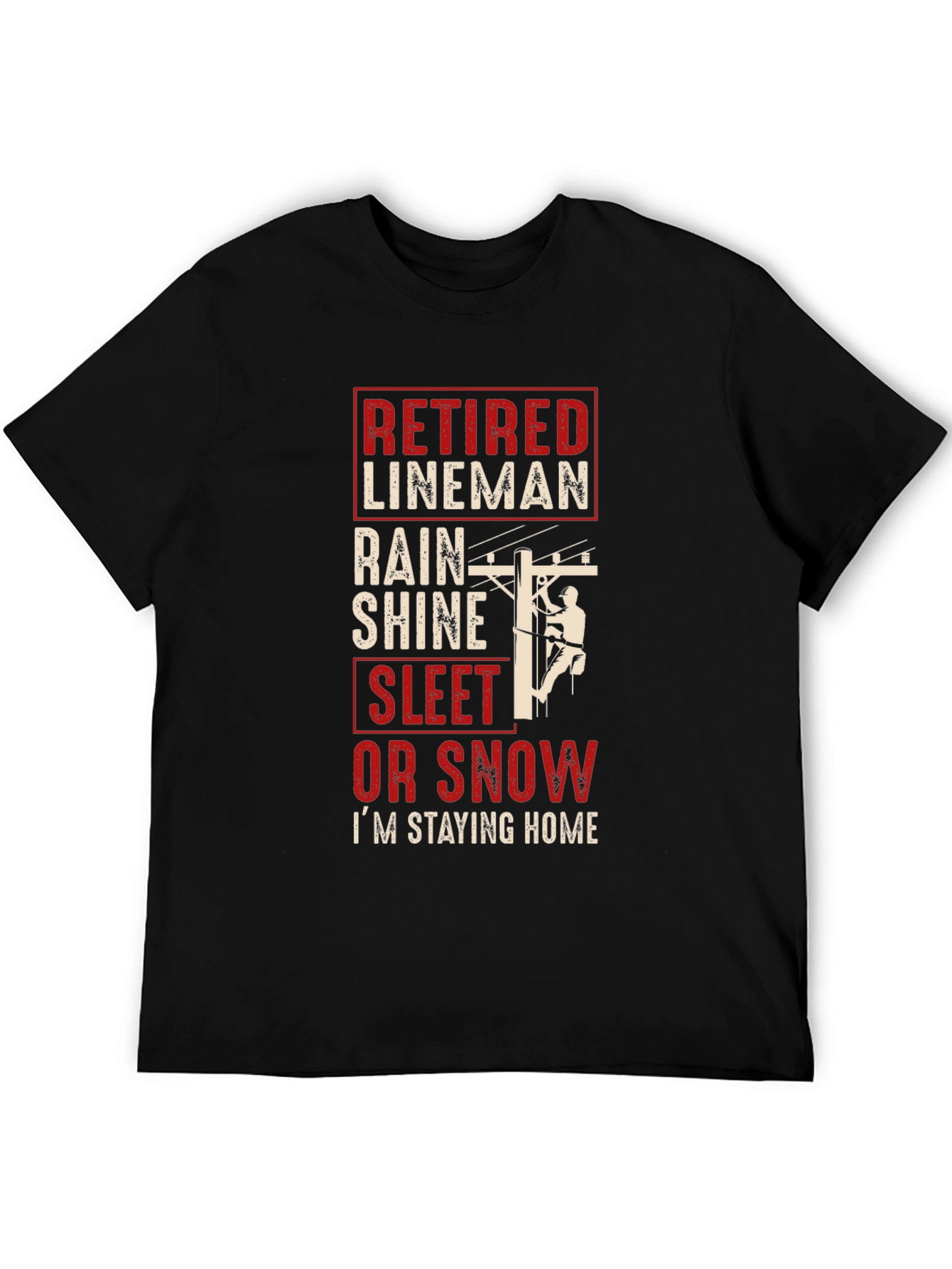 Retired Lineman T-Shirt - Stay Home!
