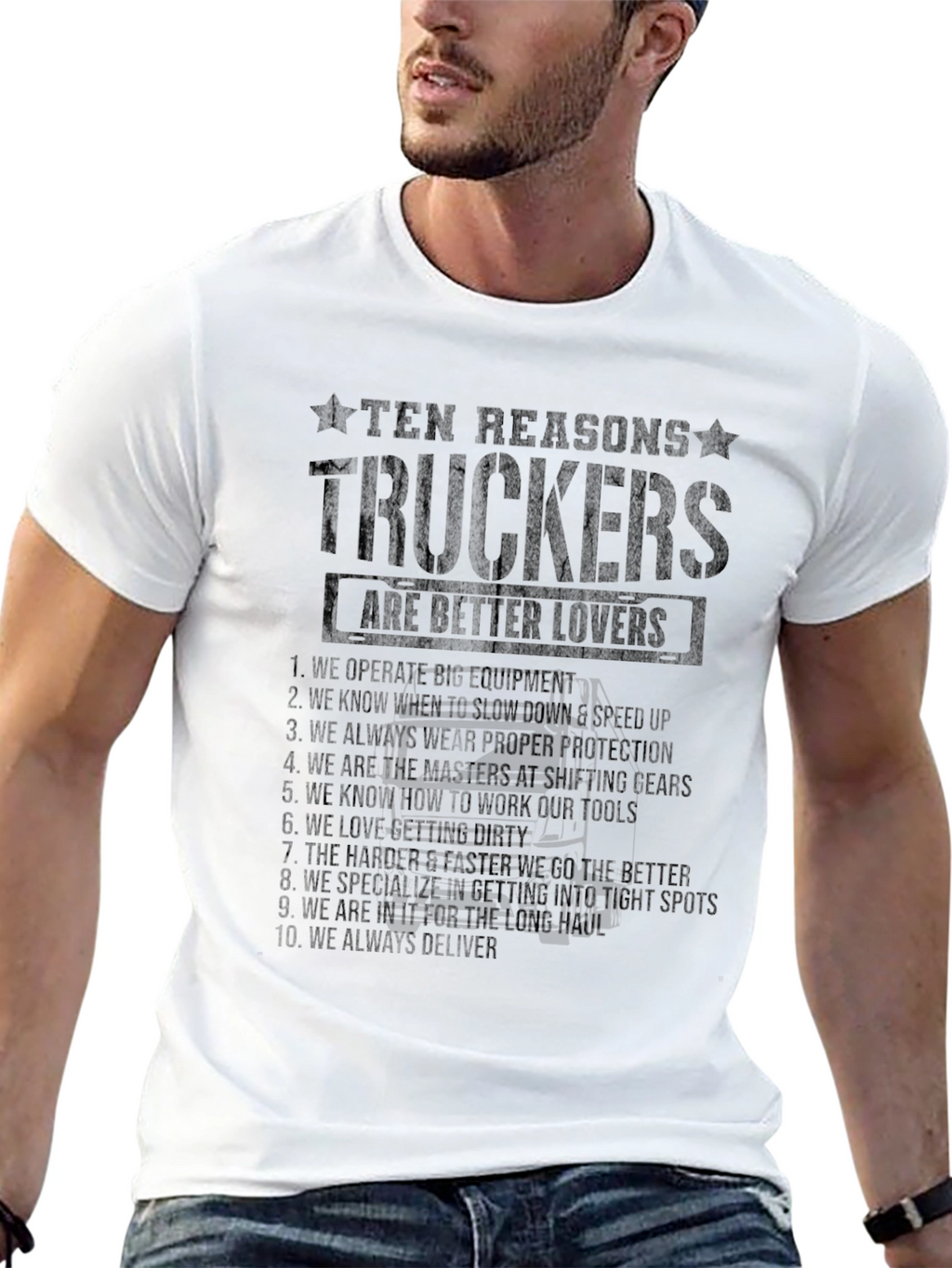 Truckers Are Better Lovers Graphic T-Shirt