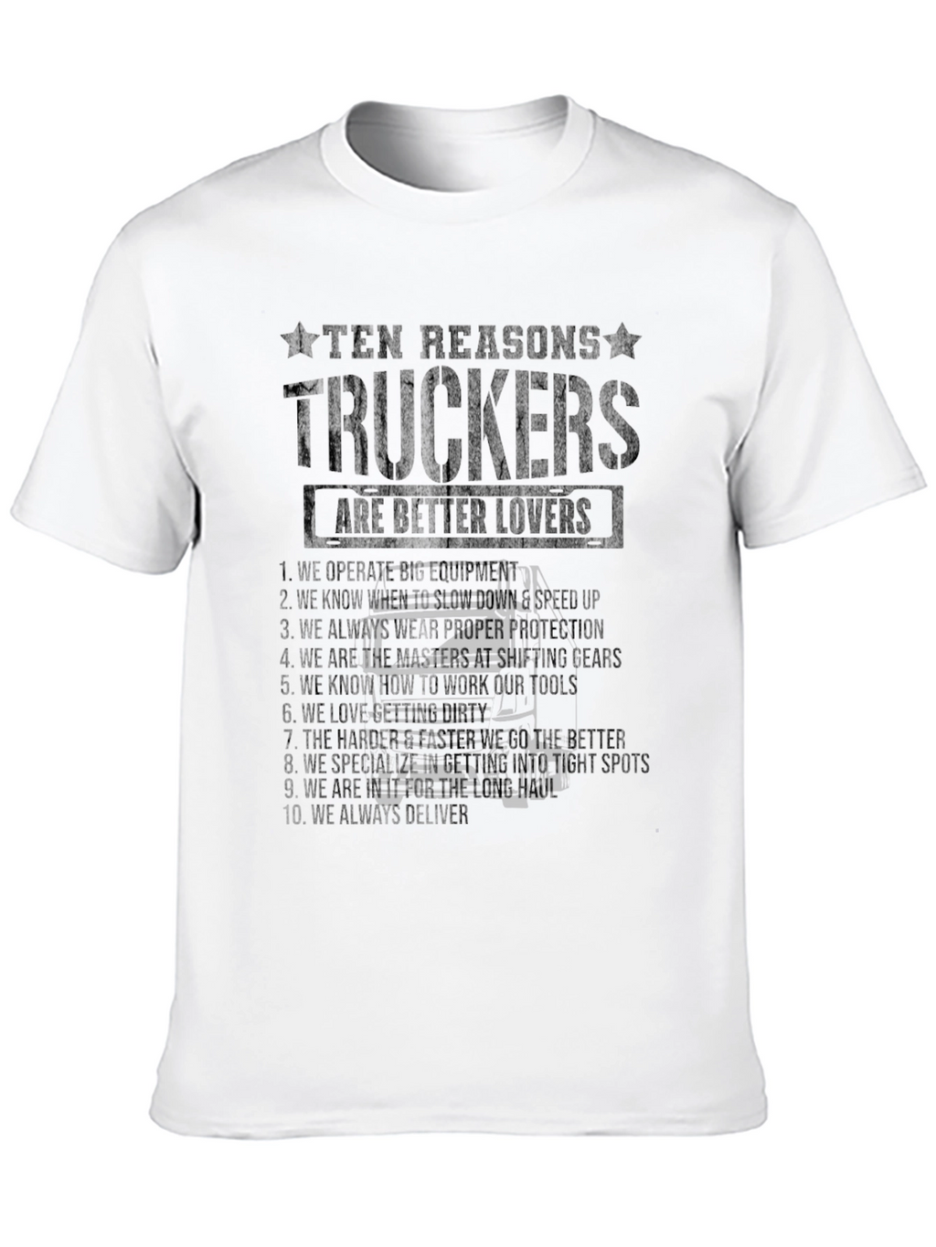 Truckers Are Better Lovers Graphic T-Shirt