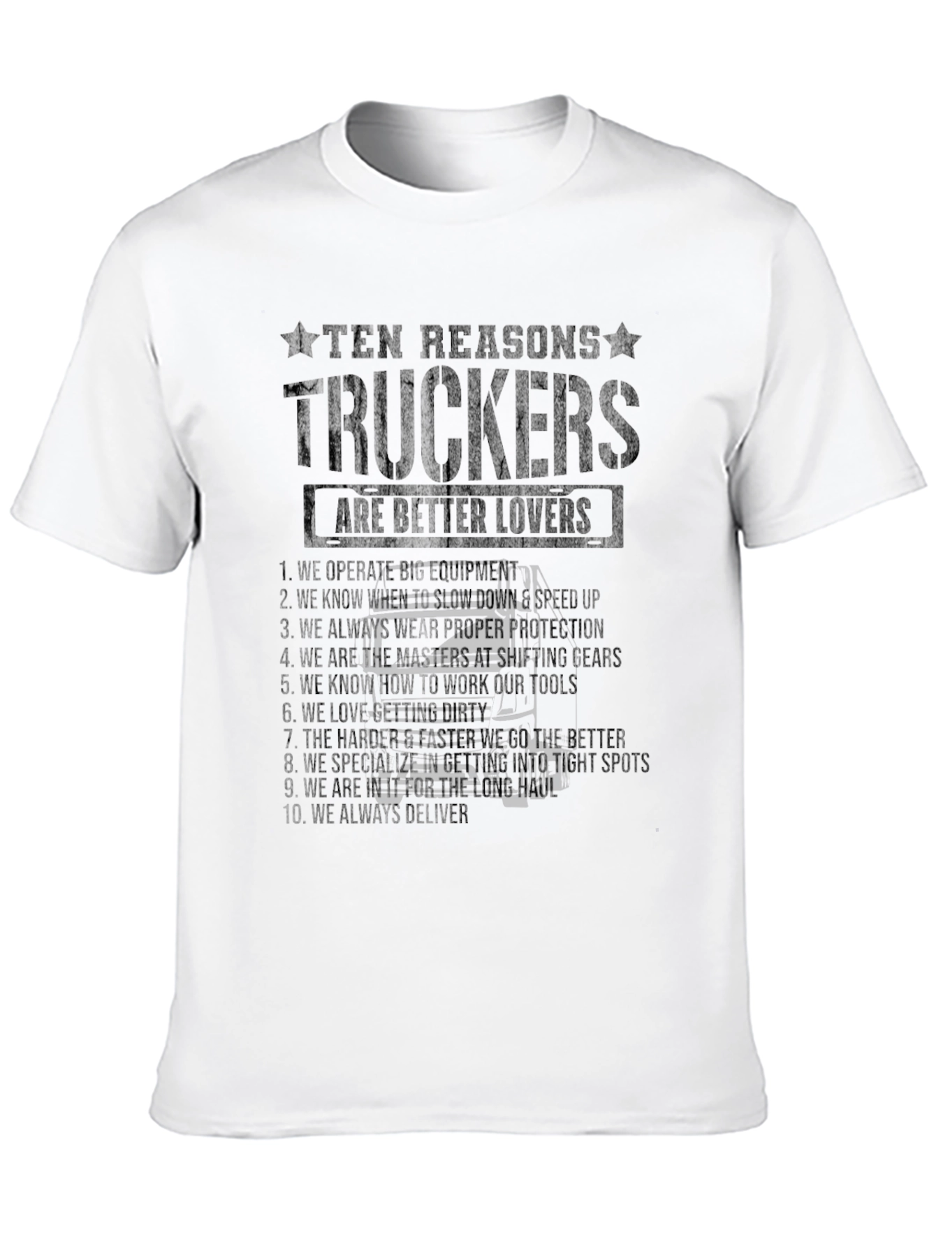 Truckers Are Better Lovers Graphic T-Shirt