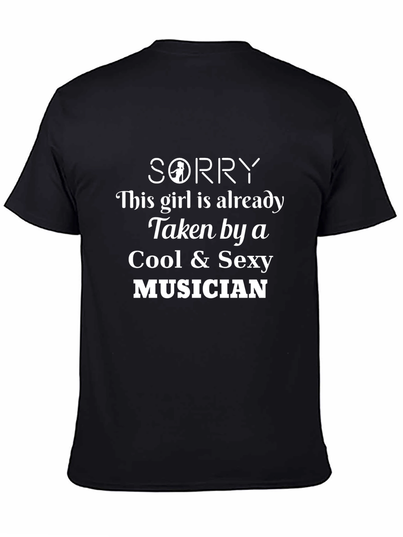 Sorry Taken by a Cool & Sexy Musician T-Shirt