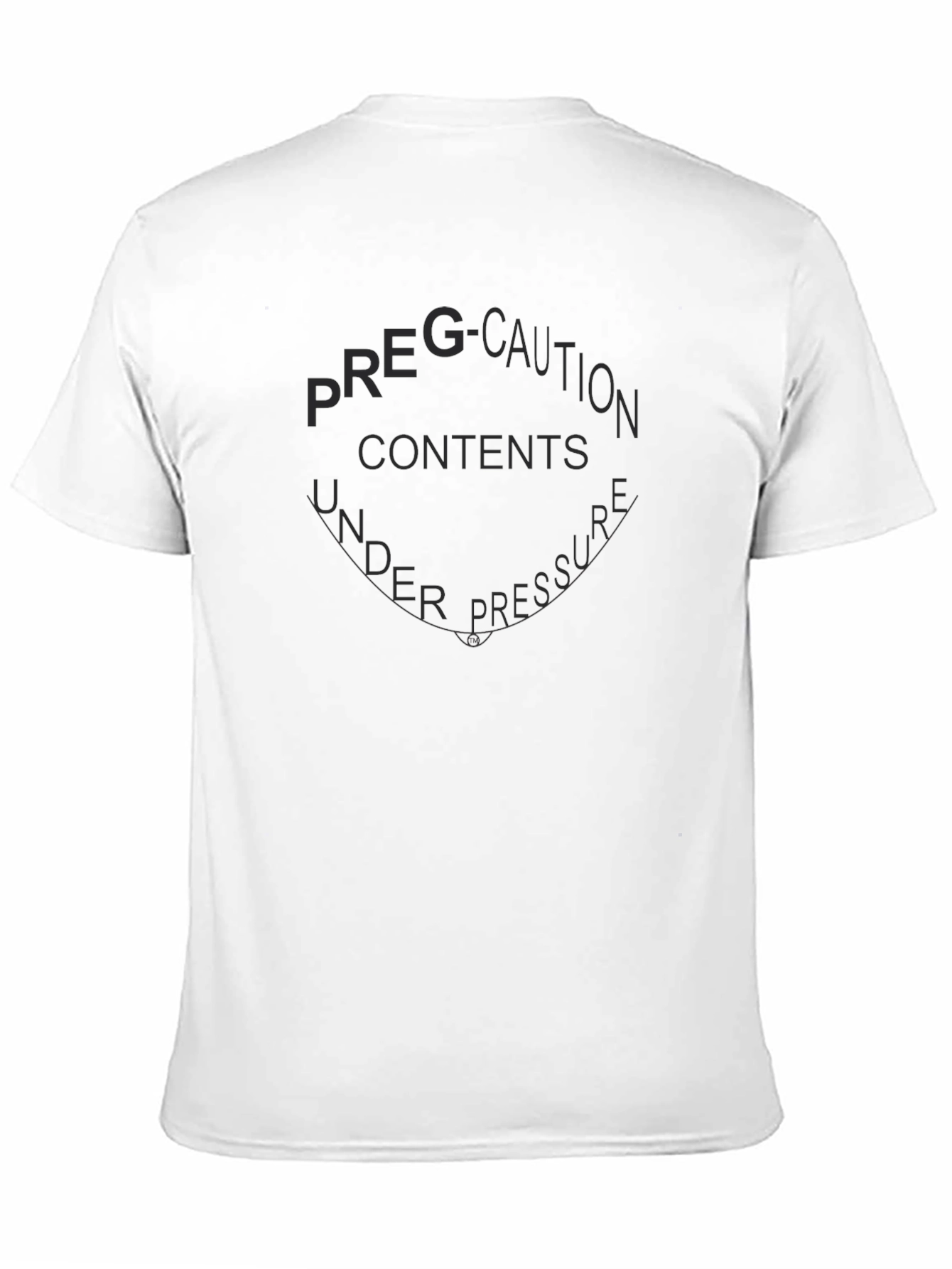 Preg-Caution Under Pressure T-Shirt