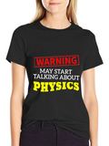 Warning May Start Talking About Physics T-Shirt