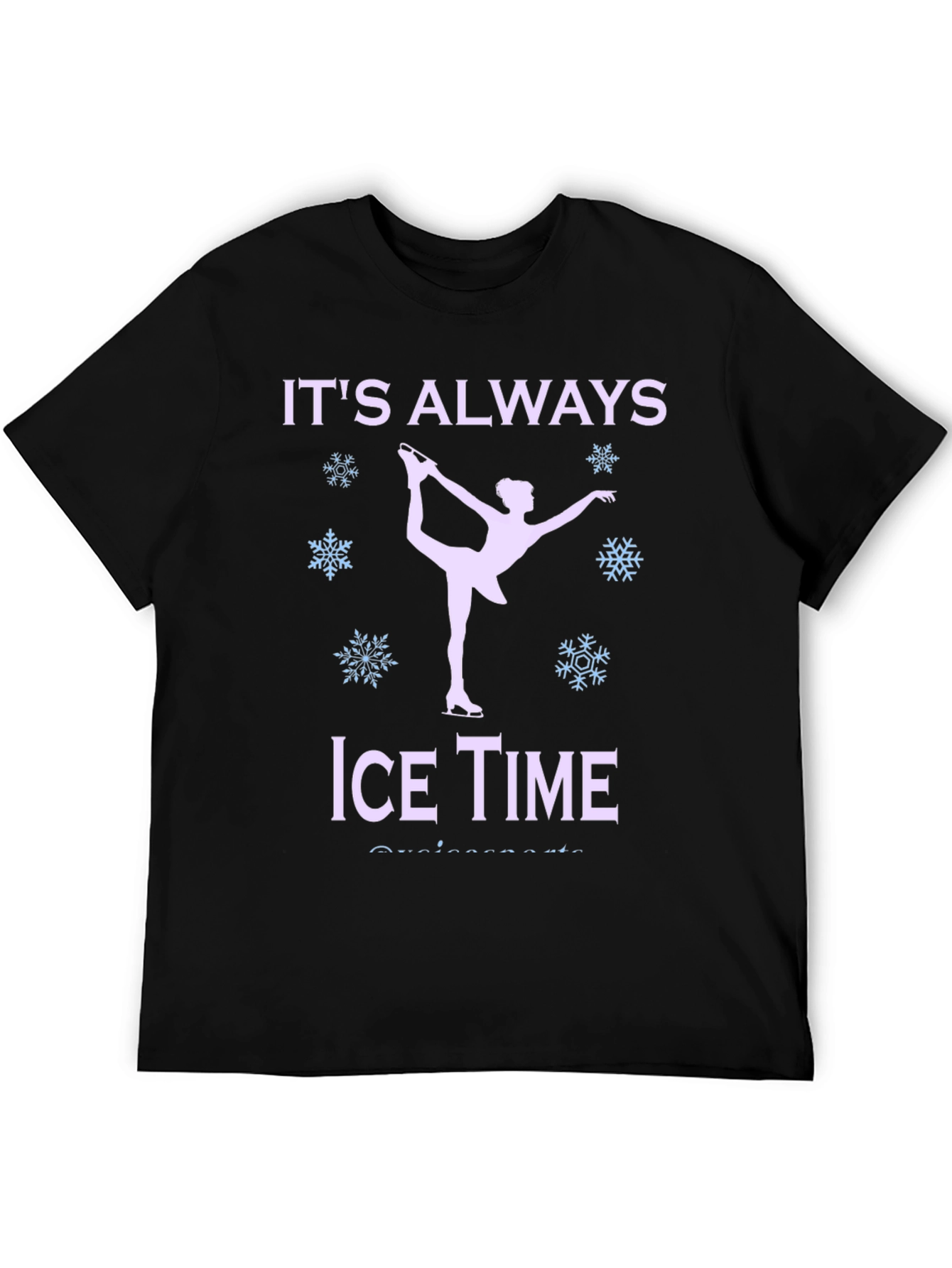 Its Always Ice Time T-Shirt - Figure Skating