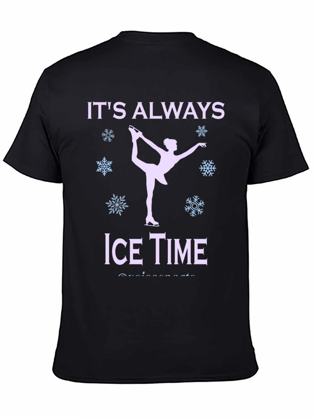 Its Always Ice Time T-Shirt - Figure Skating