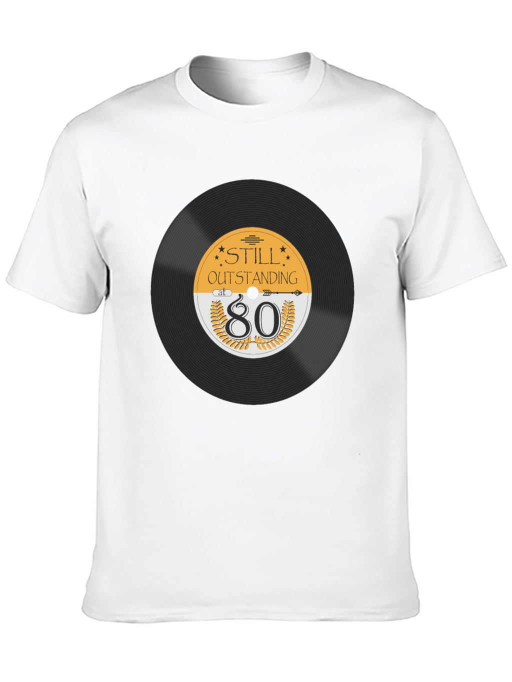 Still Outstanding at 80 T-Shirt