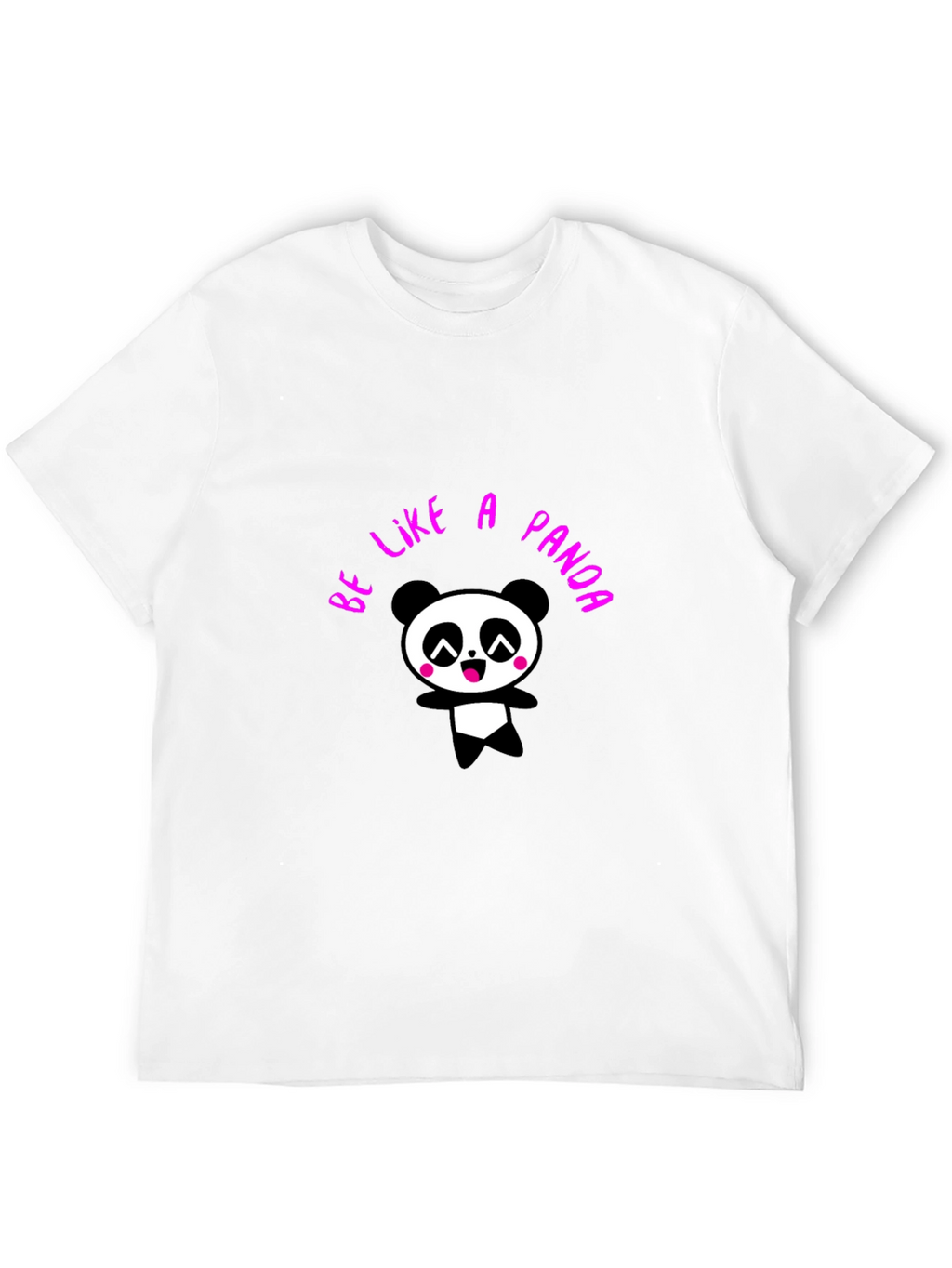 Be Like a Panda T-Shirt - Cute Graphic Tee