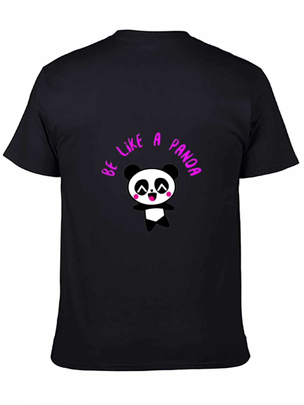 Be Like a Panda T-Shirt - Cute Graphic Tee