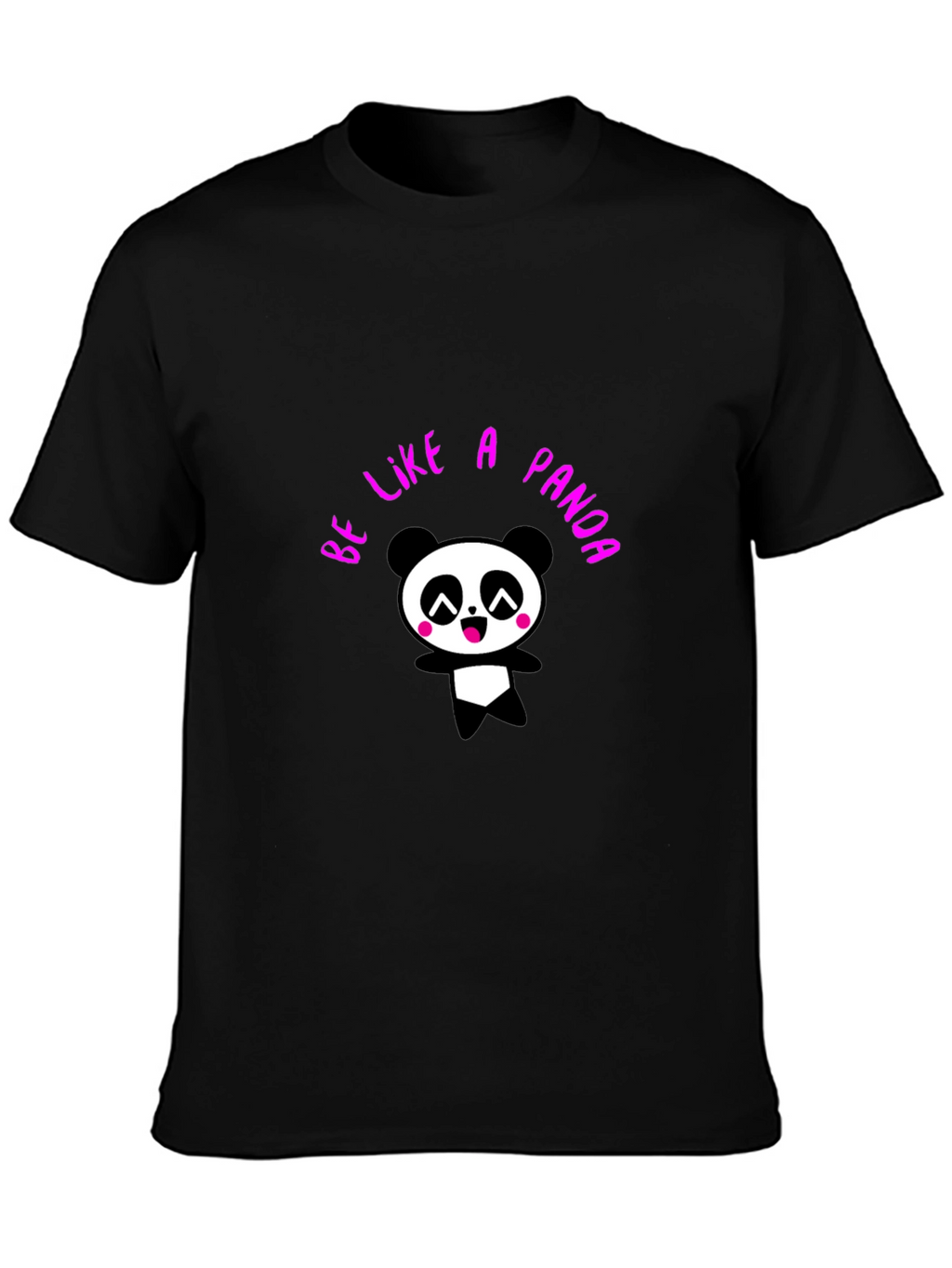 Be Like a Panda T-Shirt - Cute Graphic Tee