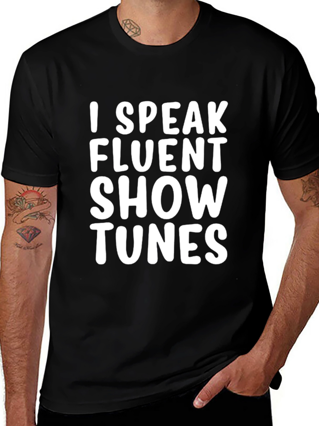 I Speak Fluent Show Tunes T-Shirt