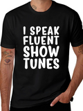 I Speak Fluent Show Tunes T-Shirt