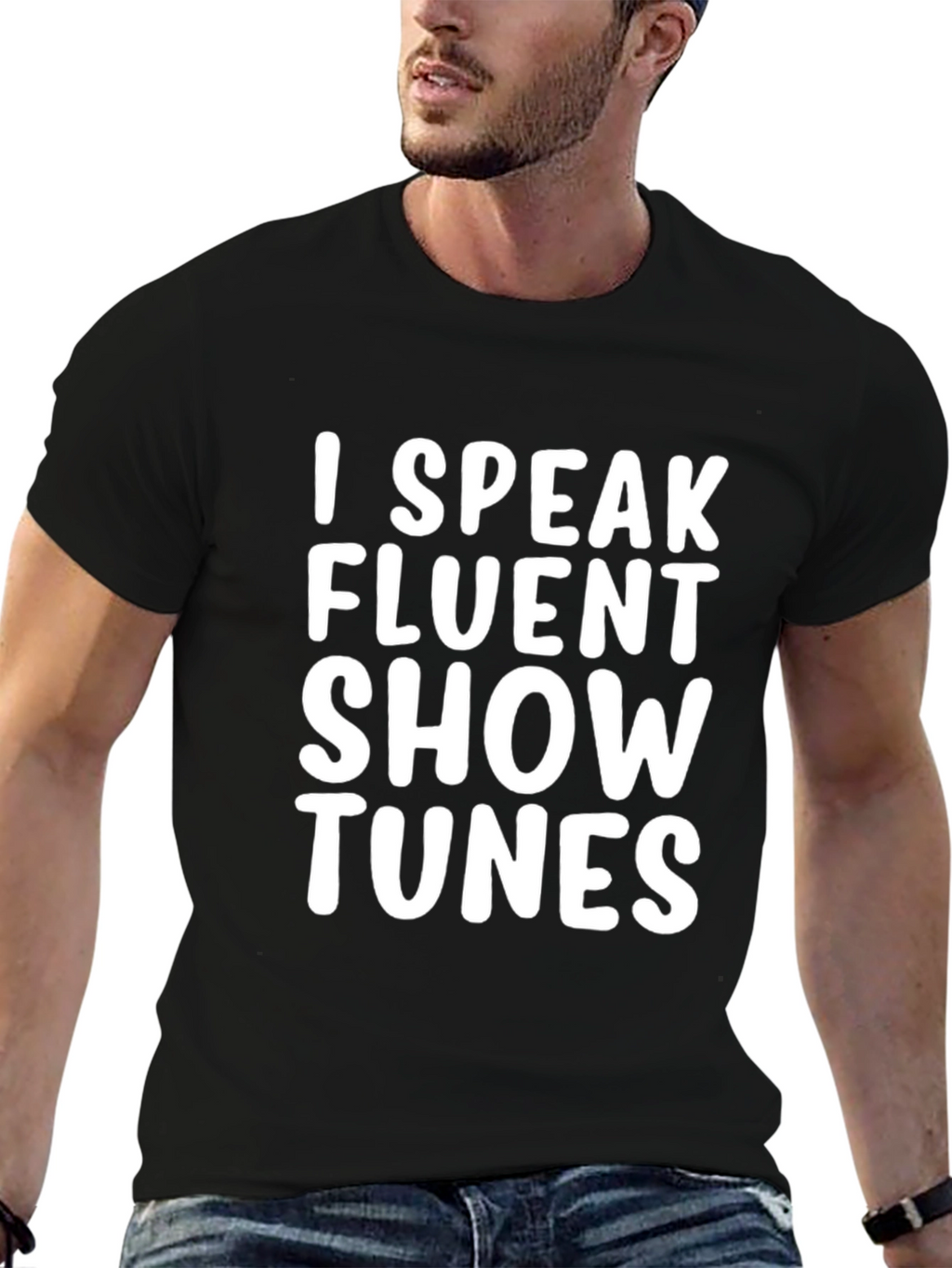 I Speak Fluent Show Tunes T-Shirt