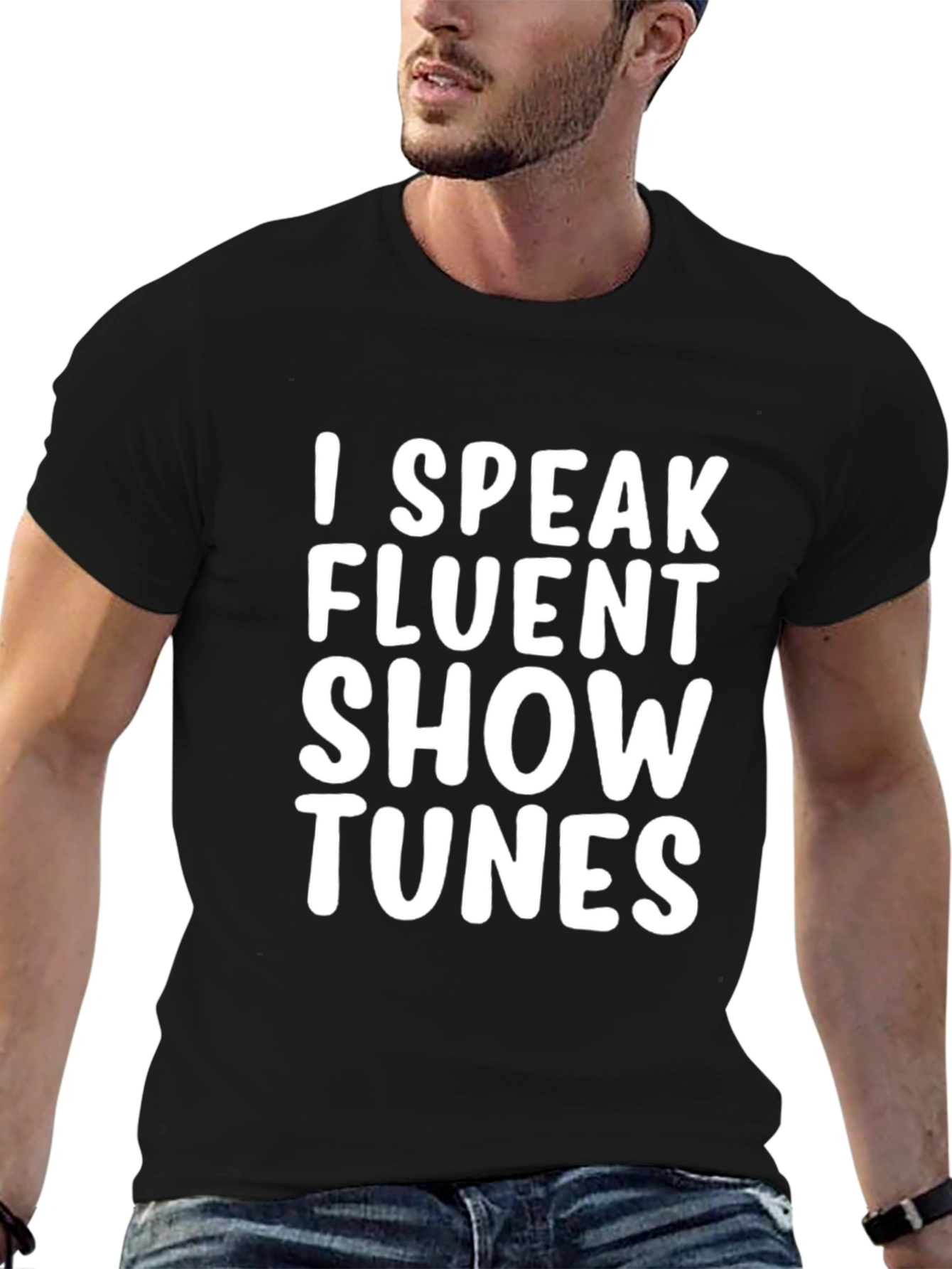 I Speak Fluent Show Tunes T-Shirt