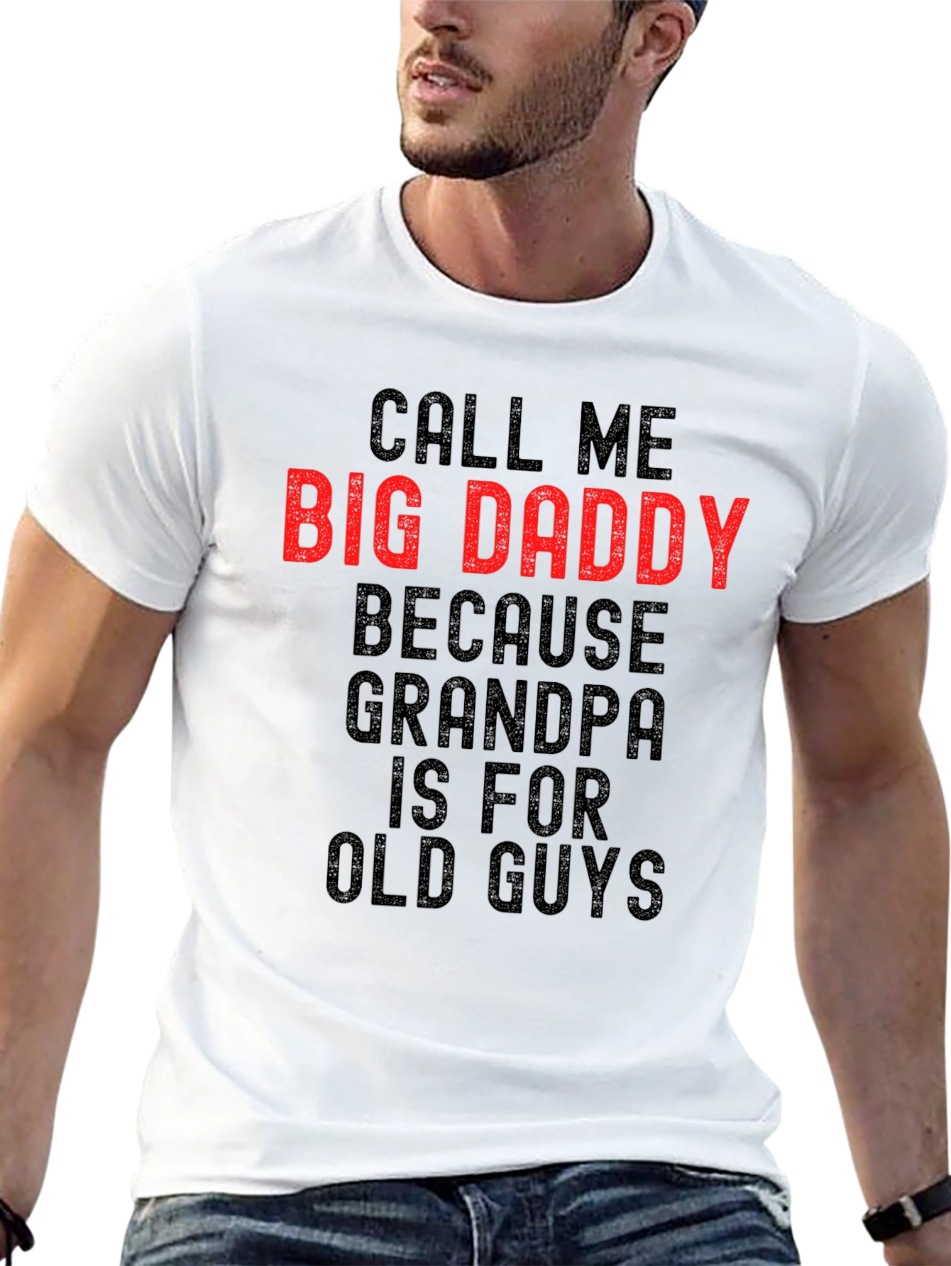 Call Me Big Daddy T-Shirt - Bold Statement Tee