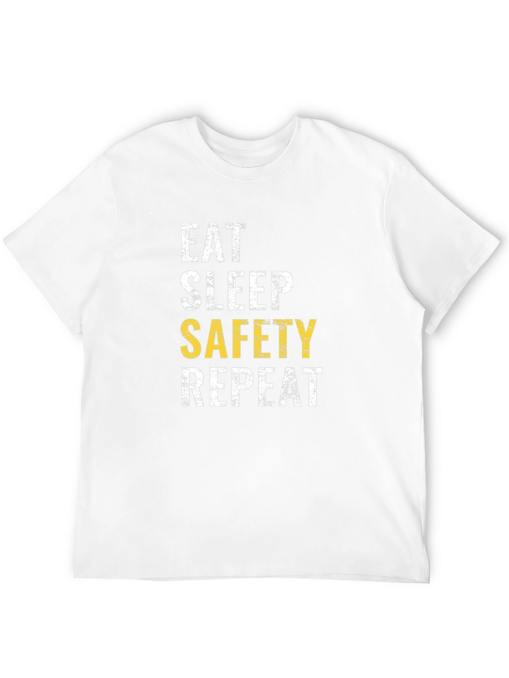 Eat Sleep Safety Repeat T-Shirt Funny Work Tee