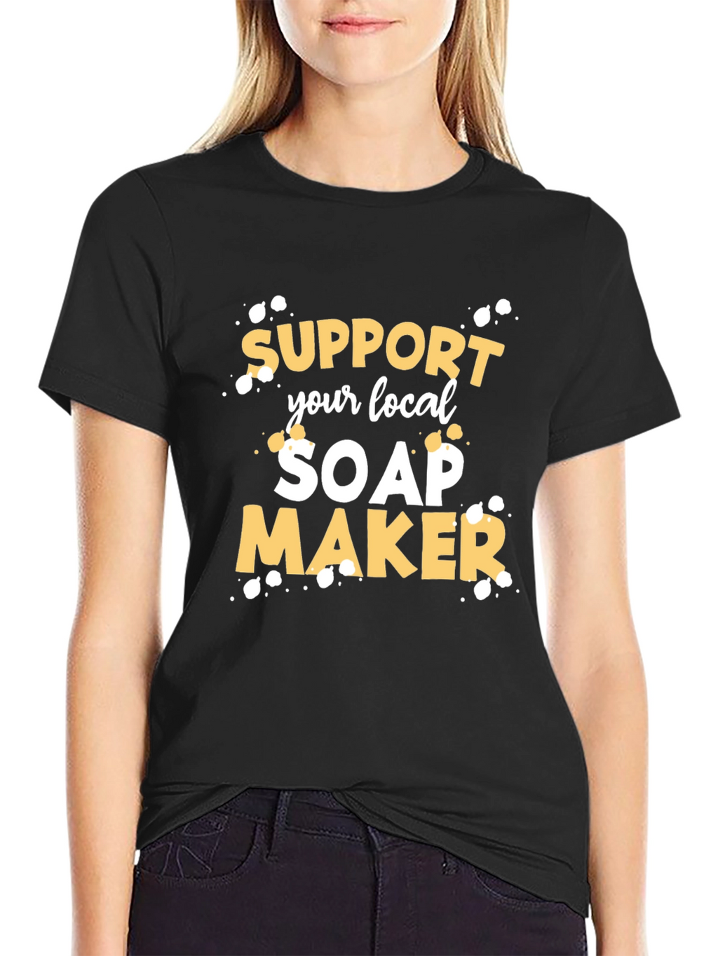Support Your Local Soap Maker Graphic Tee