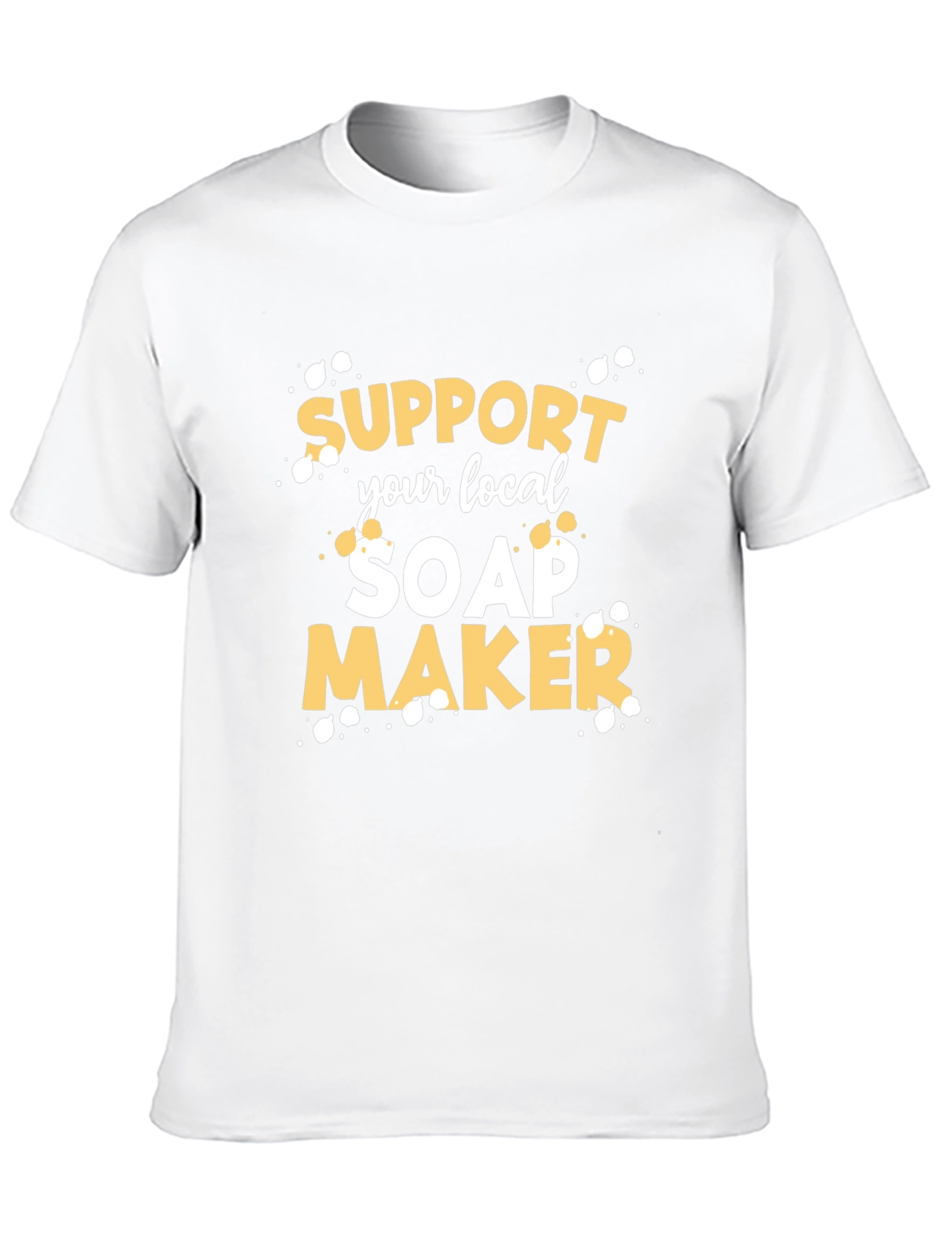 Support Your Local Soap Maker Graphic Tee