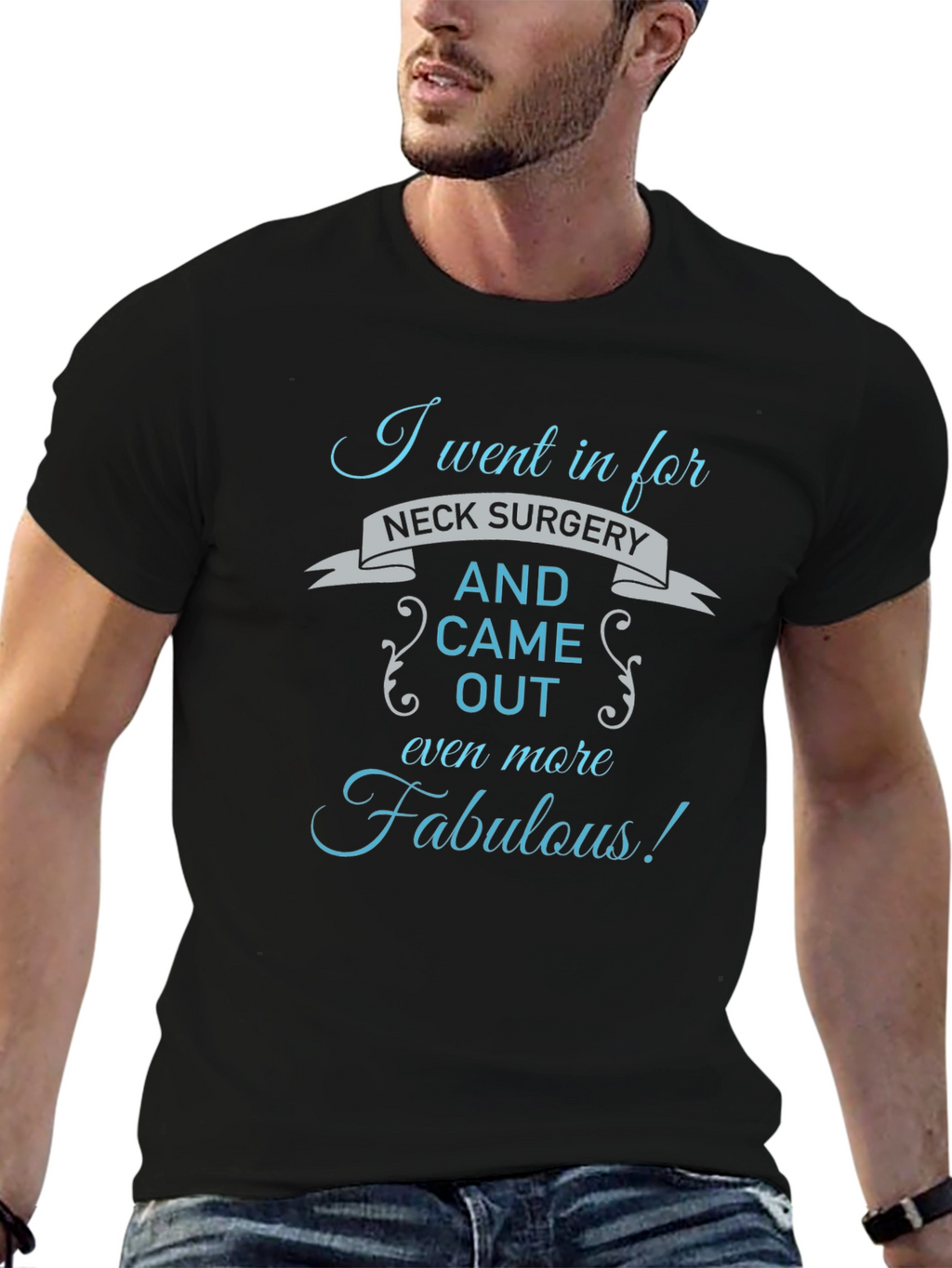 Neck Surgery Fabulous T-Shirt: Funny Recovery Gift