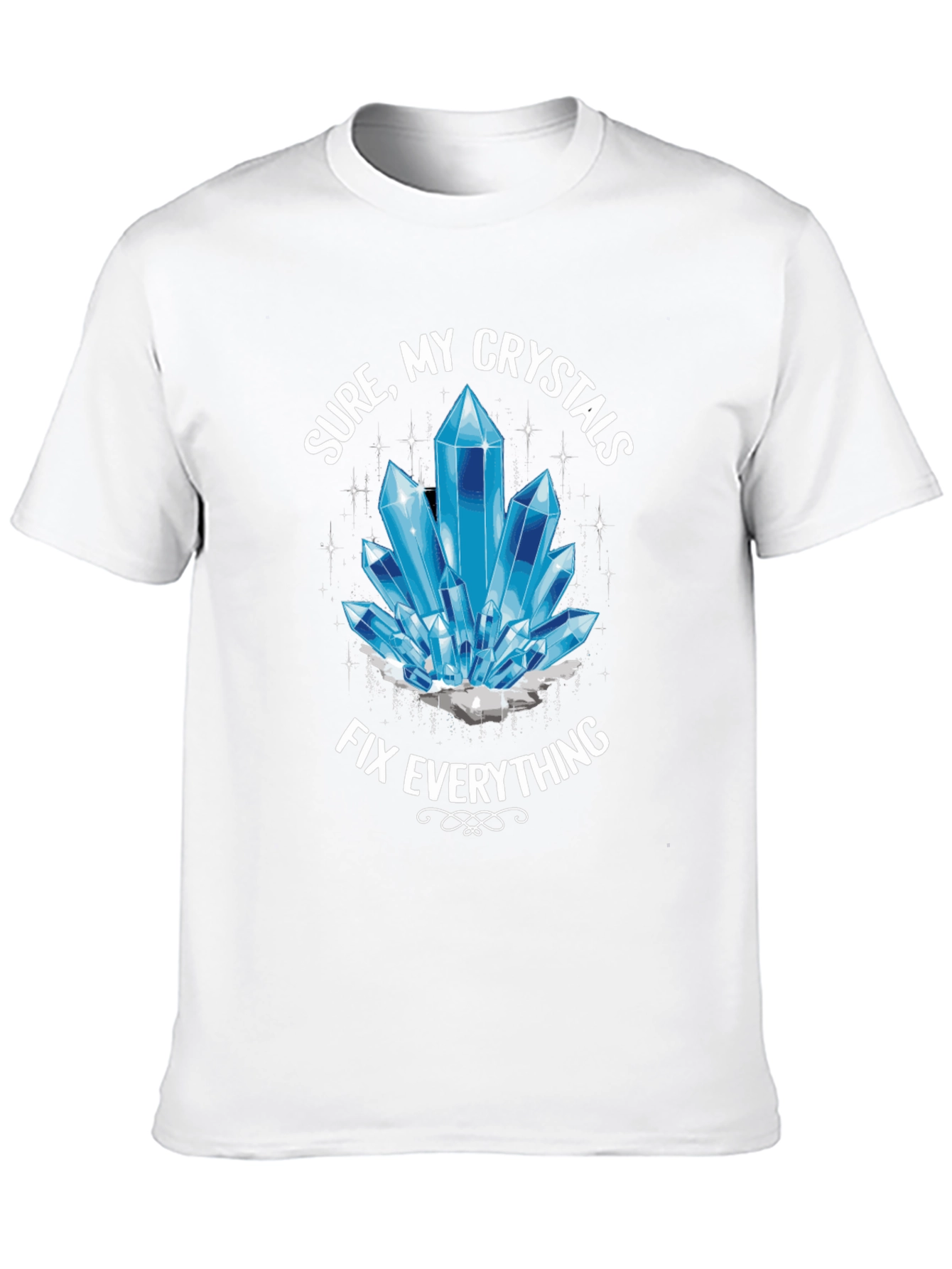 Crystals Fix Everything T-Shirt - Trendy Unisex Tee