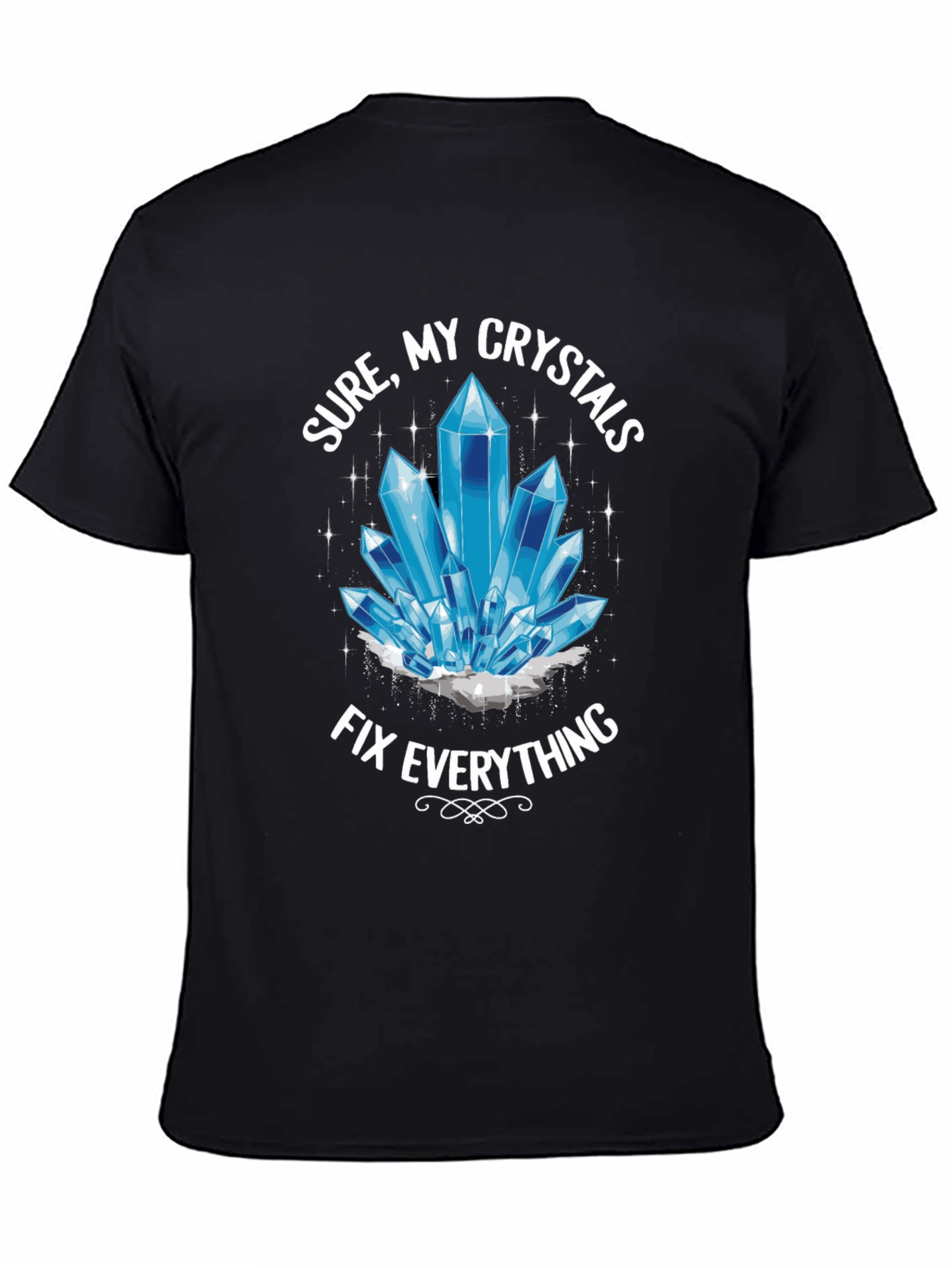 Crystals Fix Everything T-Shirt - Trendy Unisex Tee