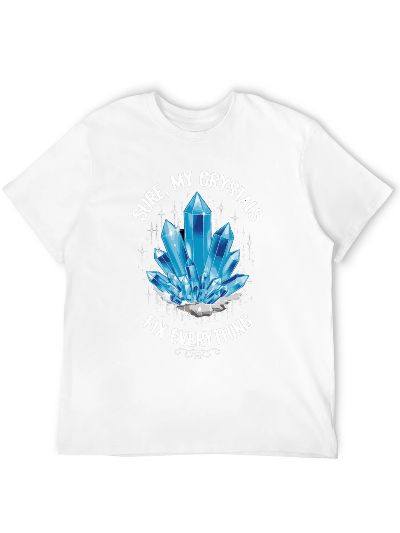 Crystals Fix Everything T-Shirt - Trendy Unisex Tee