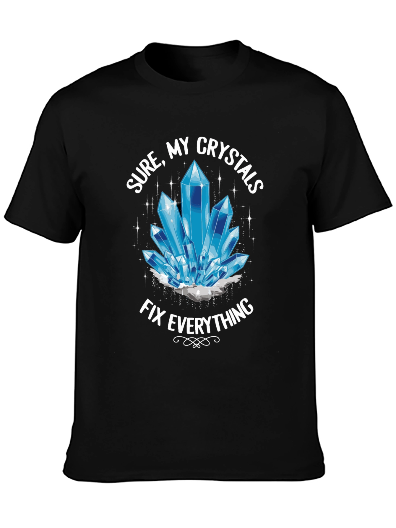 Crystals Fix Everything T-Shirt - Trendy Unisex Tee